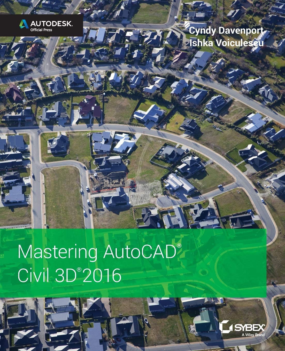 Mastering AutoCAD Civil 3D 2016: Autodesk Official Press Computer Science