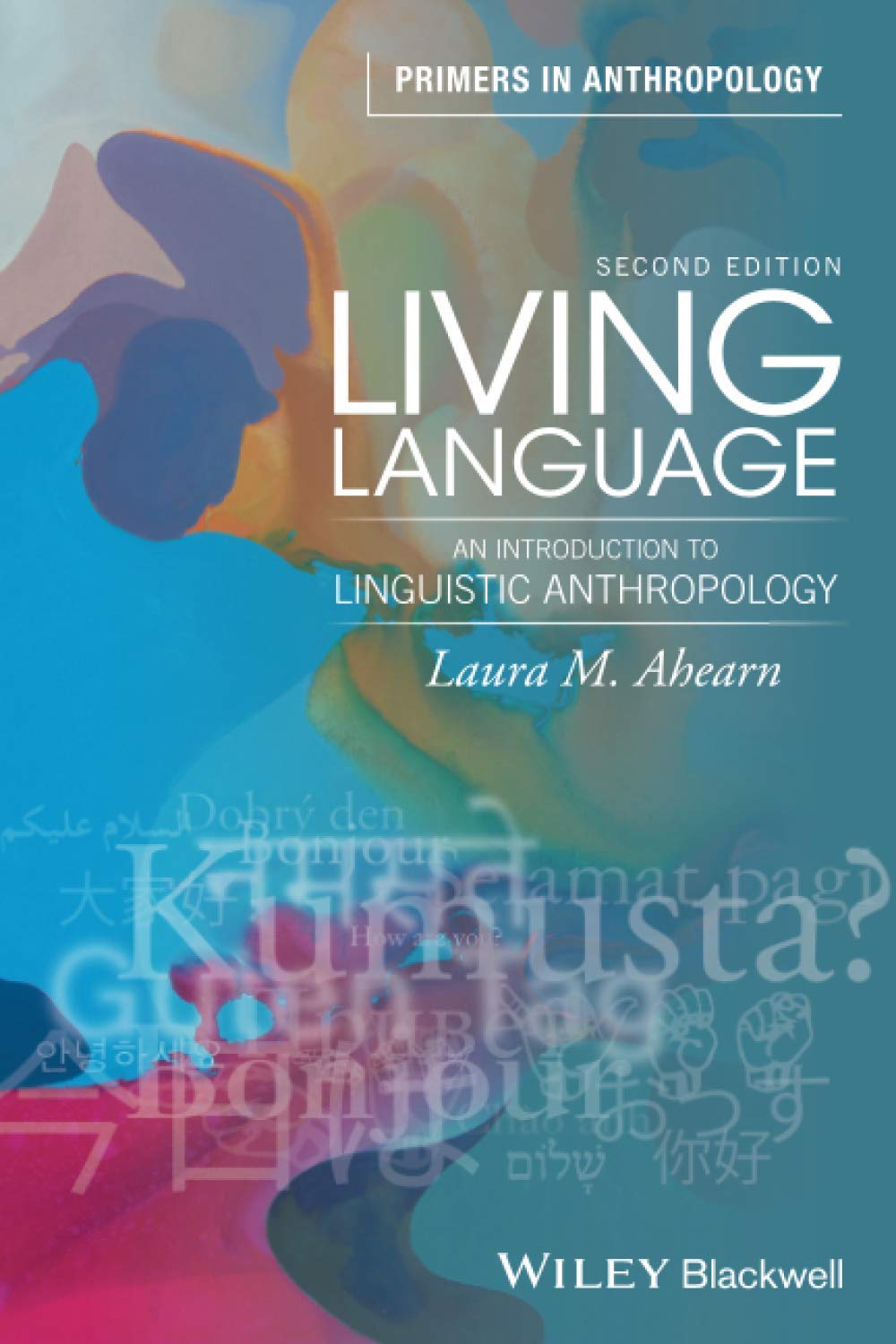 Living Language 2E P: An Introduction to Linguistic Anthropology (Blackwell Primers in Anthropology) General education