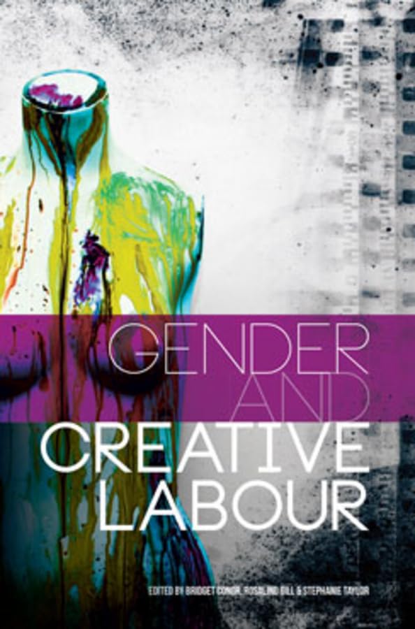 Gender and Creative Labour (Sociological Review Monographs) Law