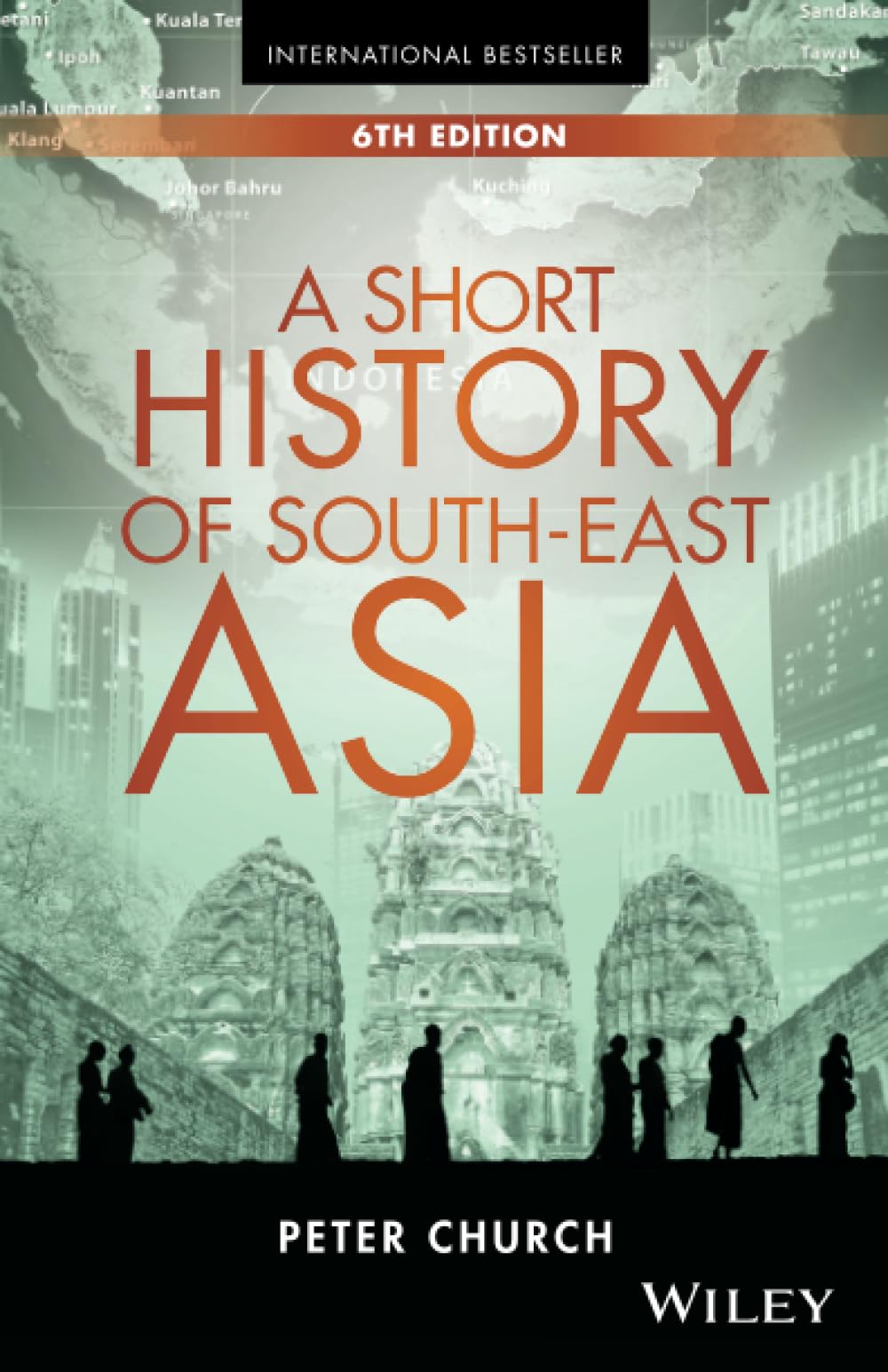 A Short History of South-East Asia Politics & History