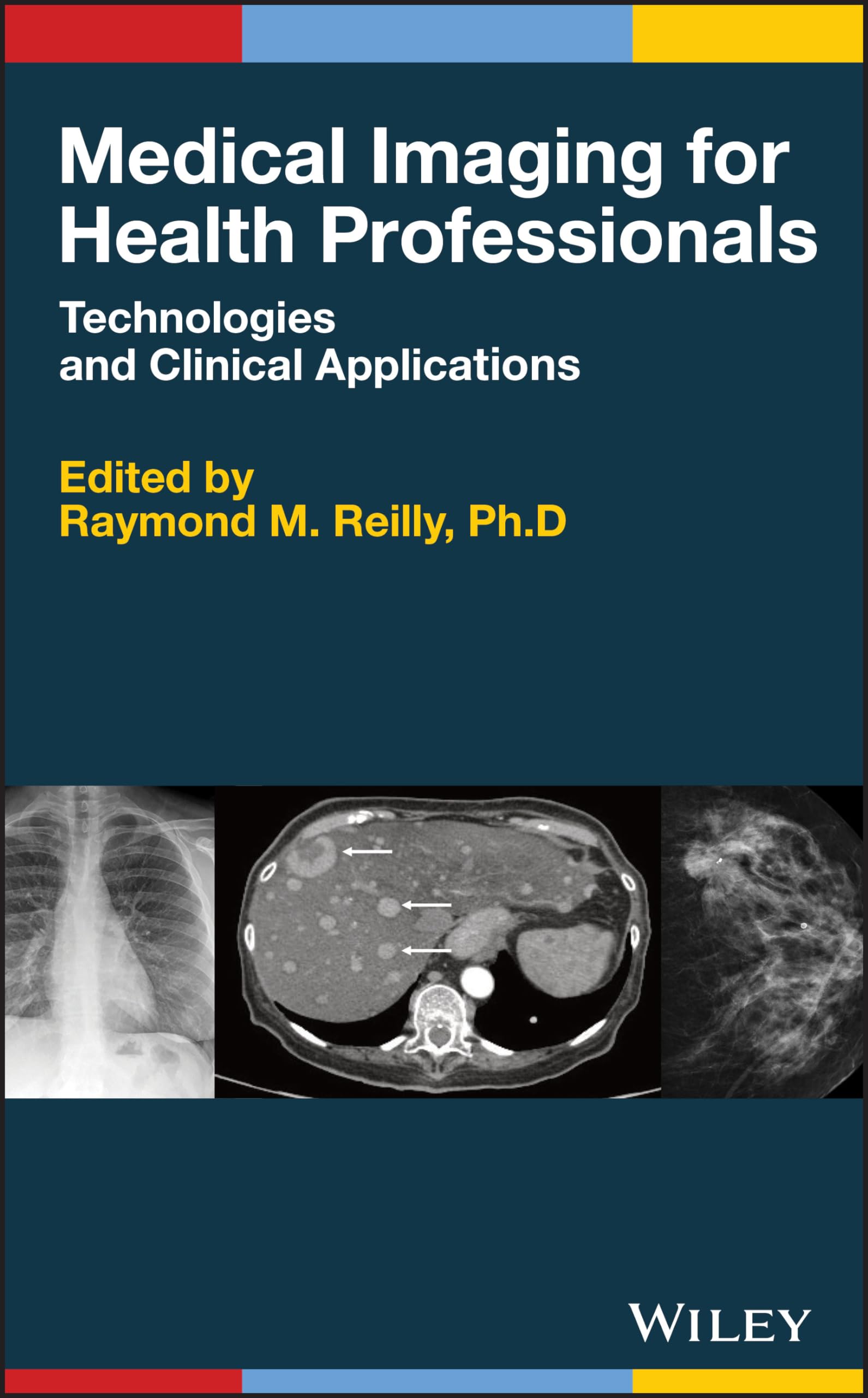 Medical Imaging for Health Professionals: Technologies and Clinical Applications Medicine