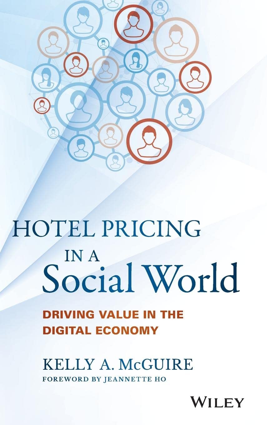 Hotel Pricing in a Social World: Driving Value in the Digital Economy (Wiley and SAS Business Series) Law