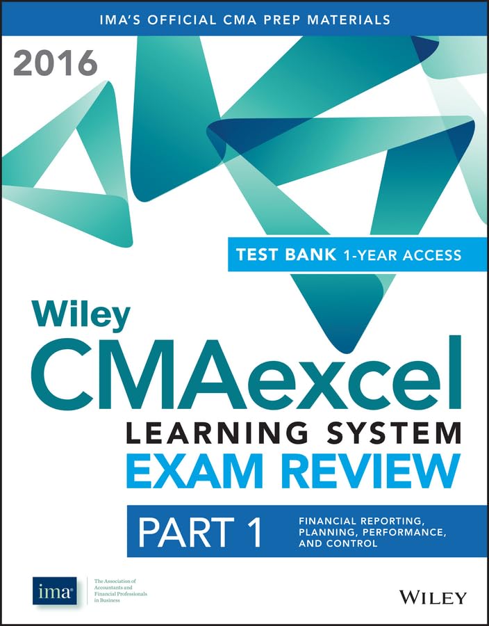 Wiley CMAexcel Learning System Exam Review 2016 + Test Bank: Part 1, Financial Planning, Performance and Control (1-year access) Set Law