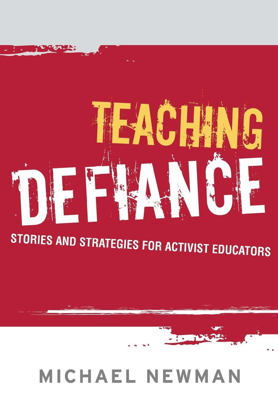 Teaching Defiance: Stories and Strategies for Activist Educators Study Guides