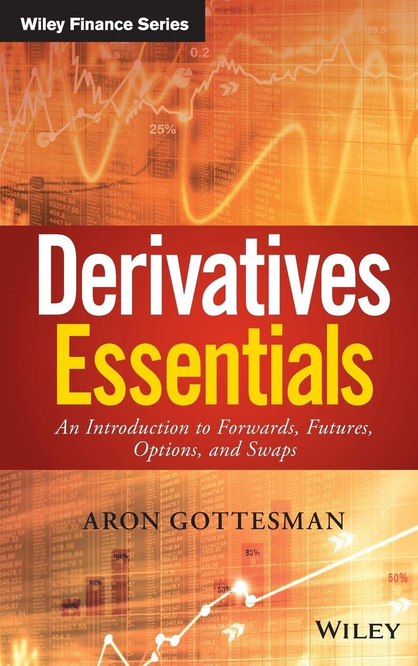 Derivatives Essentials: An Introduction to Forwards, Futures, Options and Swaps (Wiley Finance) Law