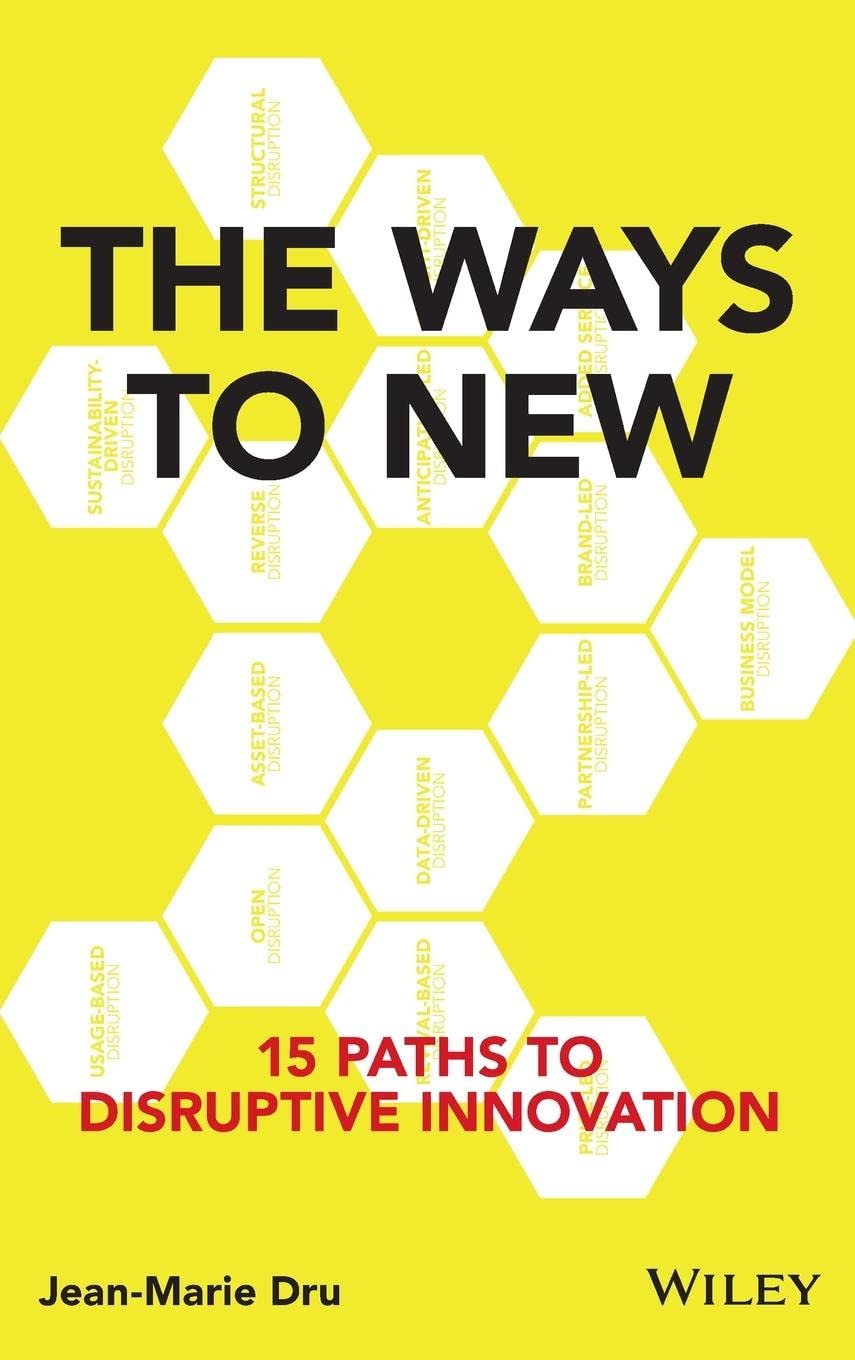 The Ways to New: 15 Paths to Disruptive Innovation Law