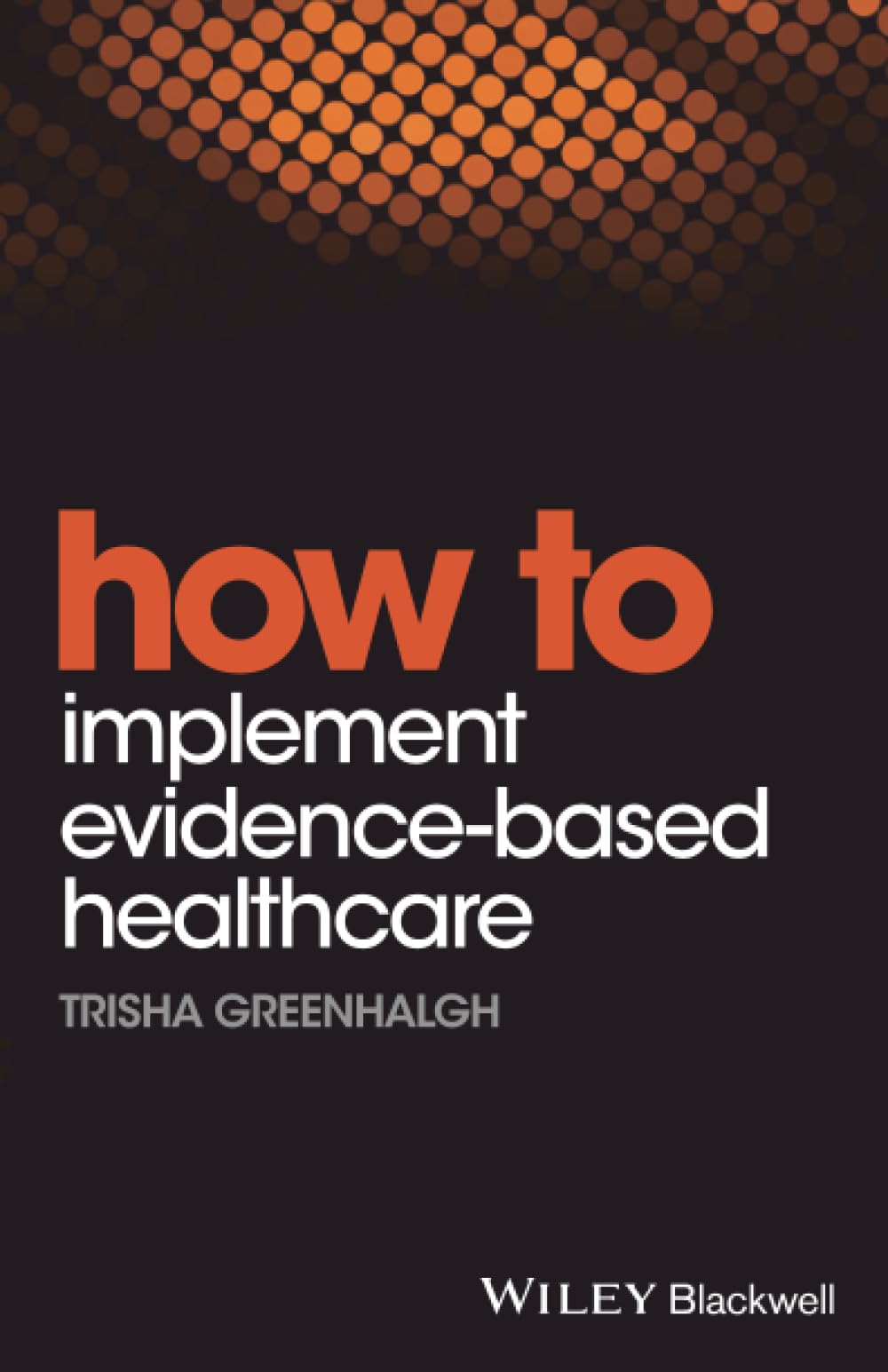 How to Implement Evidence-Based Healthcare Medicine