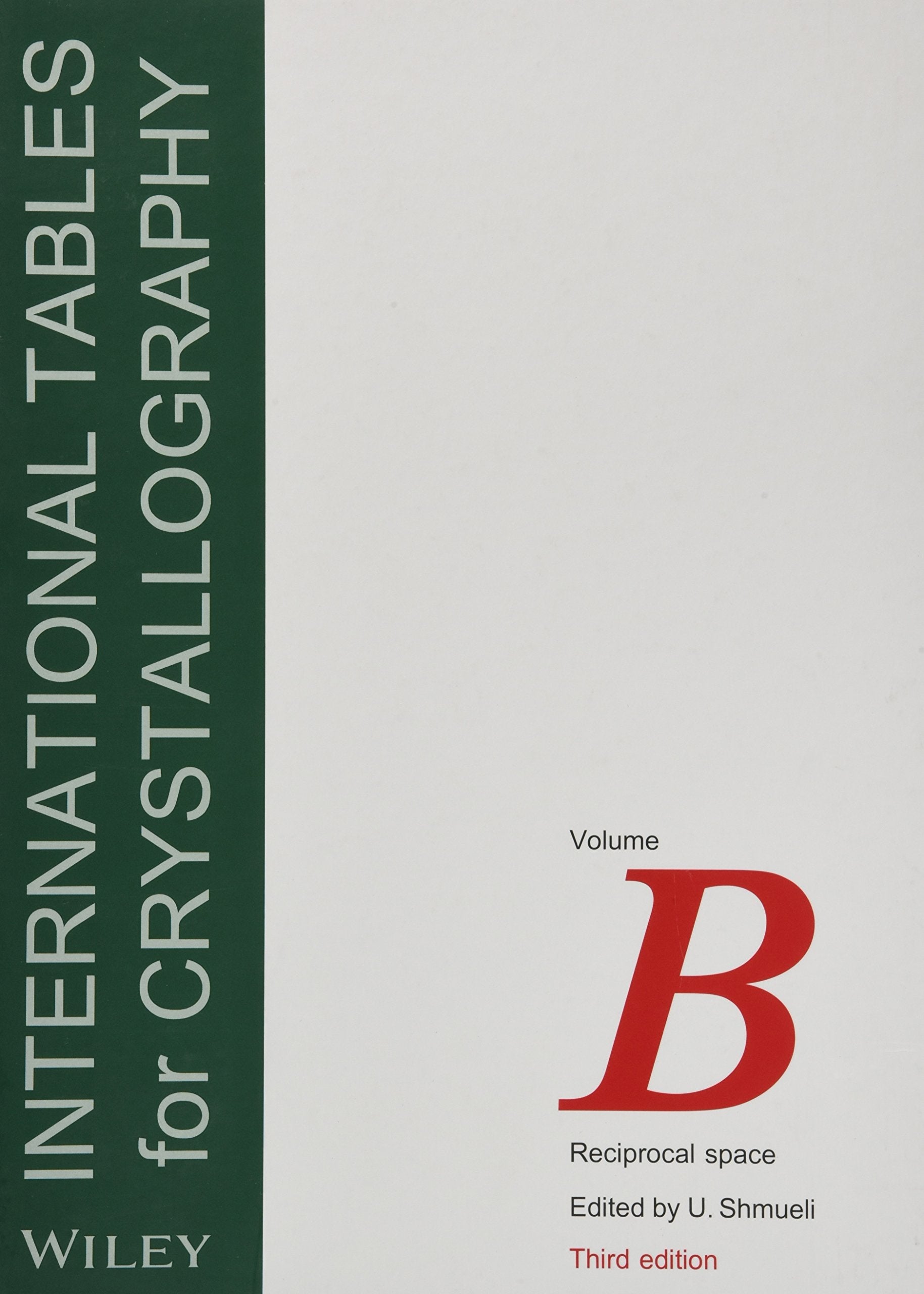 International Tables for Crystallography, Volume B: Reciprocal Space (IUCr Series. International Tables for Crystallography) Business & Technology