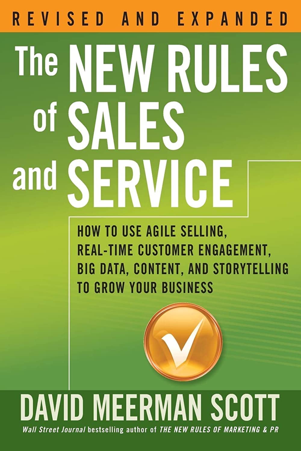 The New Rules of Sales and Service: How to Use Agile Selling, Real-Time Customer Engagement, Big Data, Content, and Storytelling to Grow Your Business Law