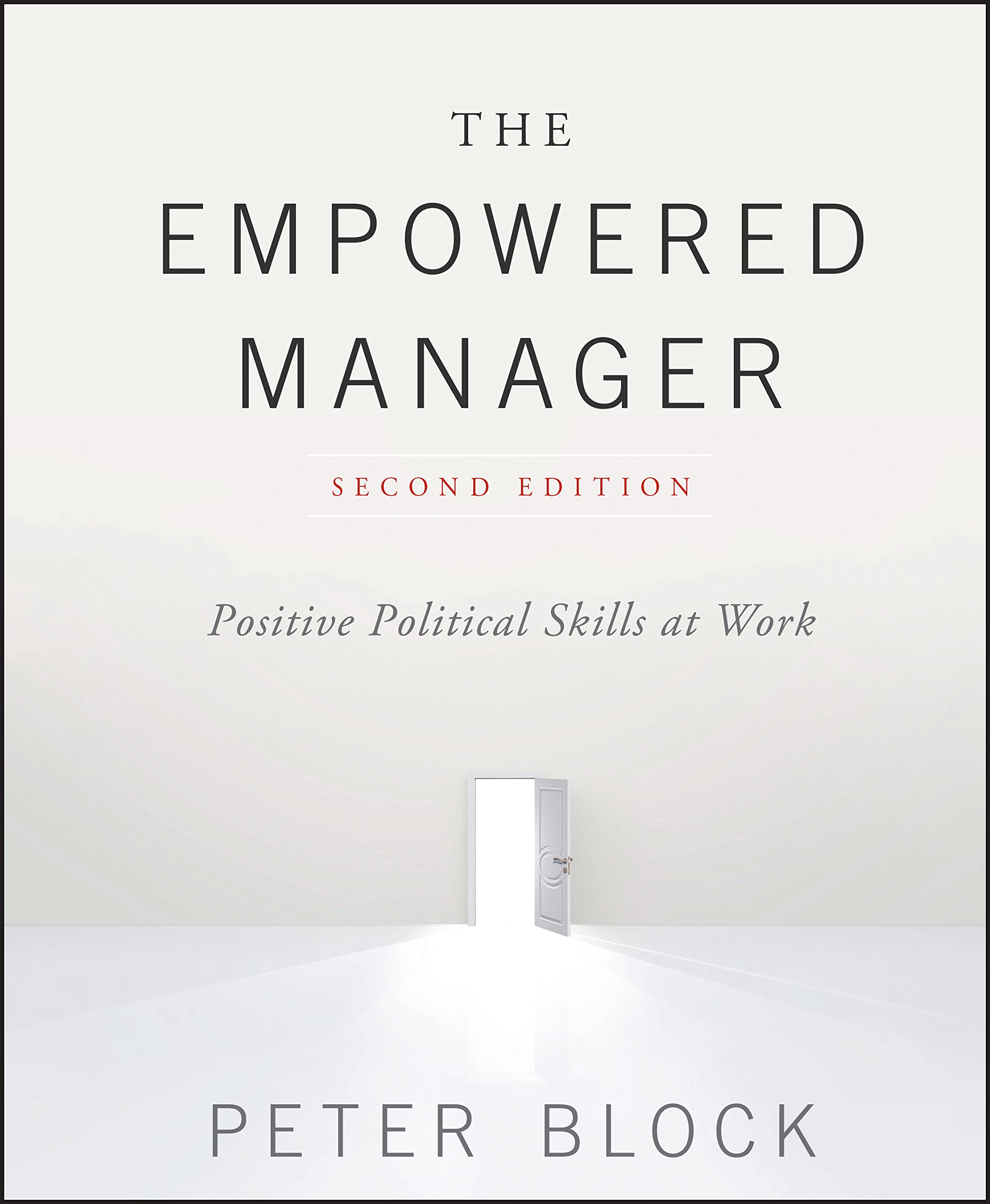 The Empowered Manager: Positive Political Skills at Work Law