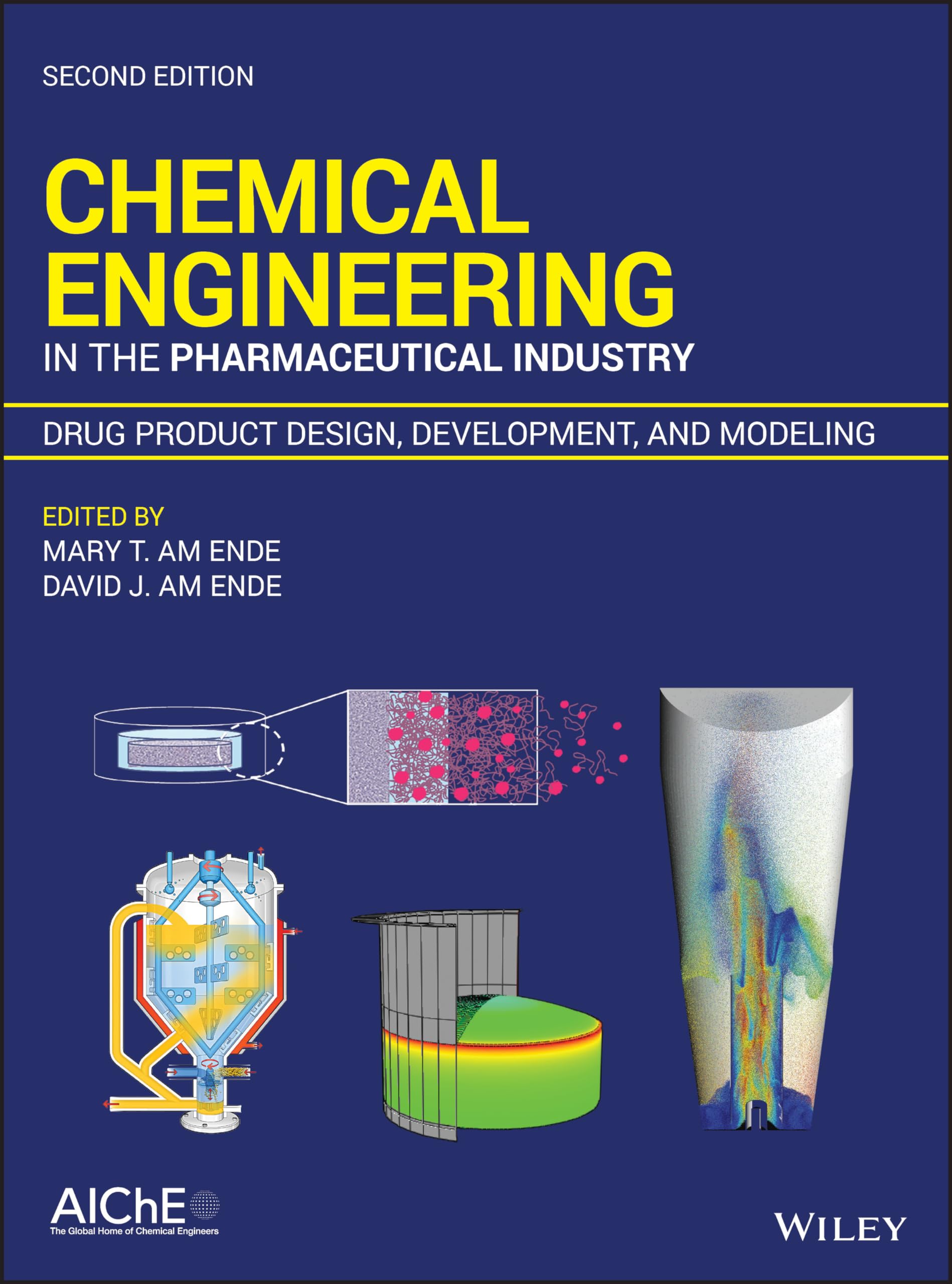 Chemical Engineering in the Pharmaceutical Industry: Drug Product Design, Development, and Modeling Medicine