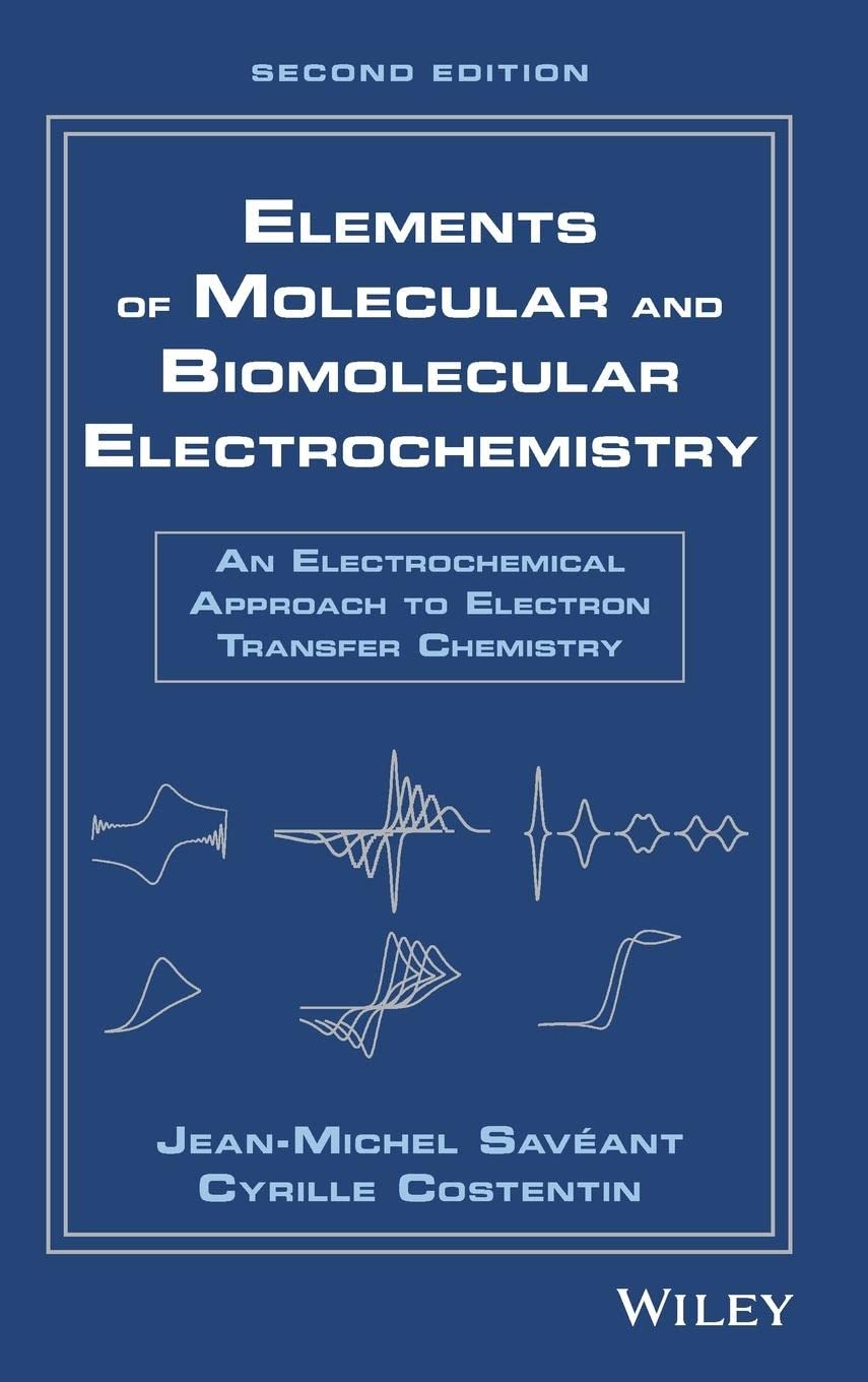 Elements of Molecular and Biomolecular Electrochemistry: An Electrochemical Approach to Electron Transfer Chemistry Business & Technology