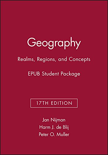 Geography: Realms, Regions, and Concepts, 17e Epub Student Package Geology & Geography