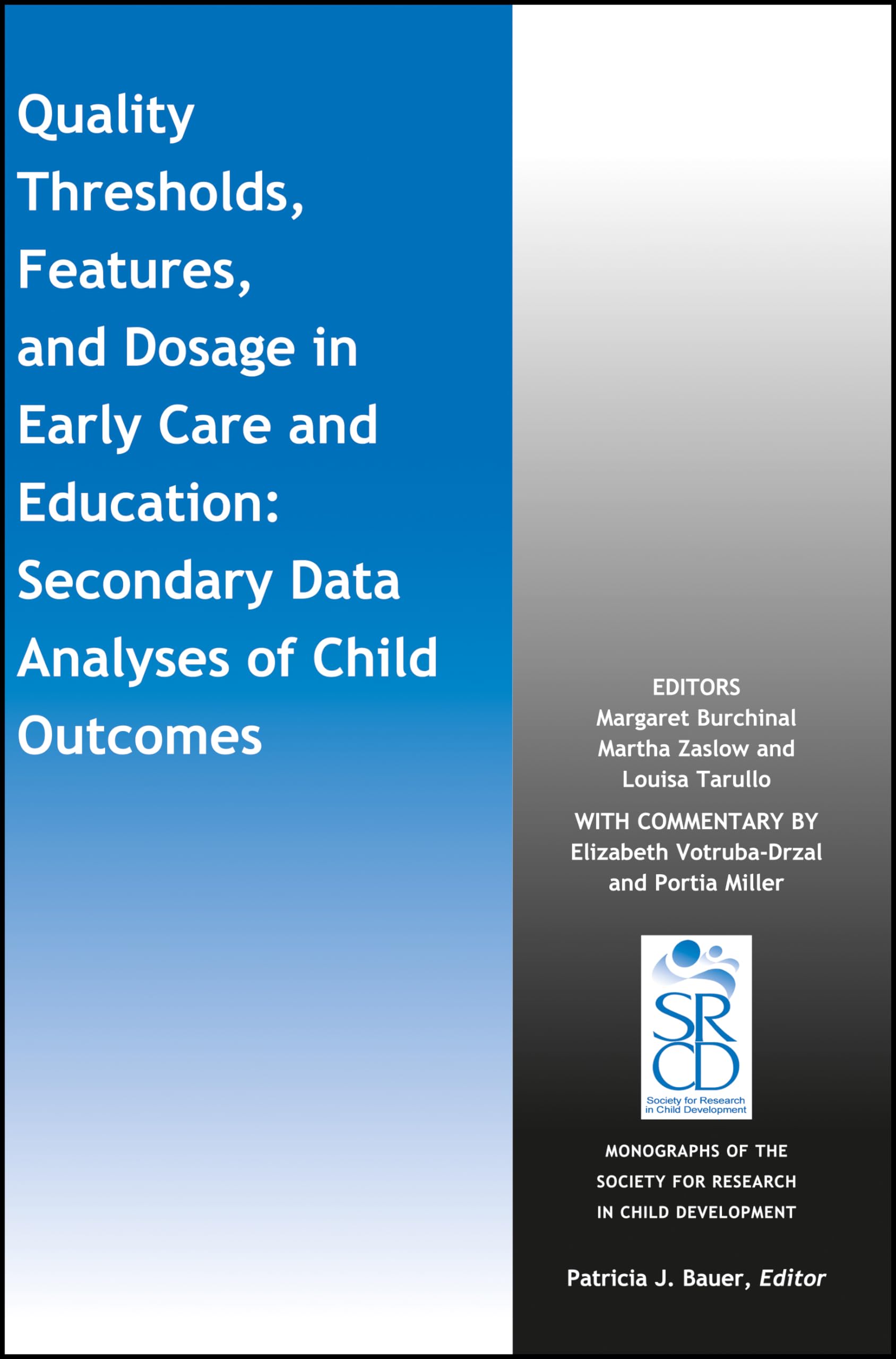 Quality Thresholds, Features, and Dosage in Early Care and Education: Secondary Data Analyses of Child Outcomes (Monographs of the Society for Research in Child Development (MONO)) Law