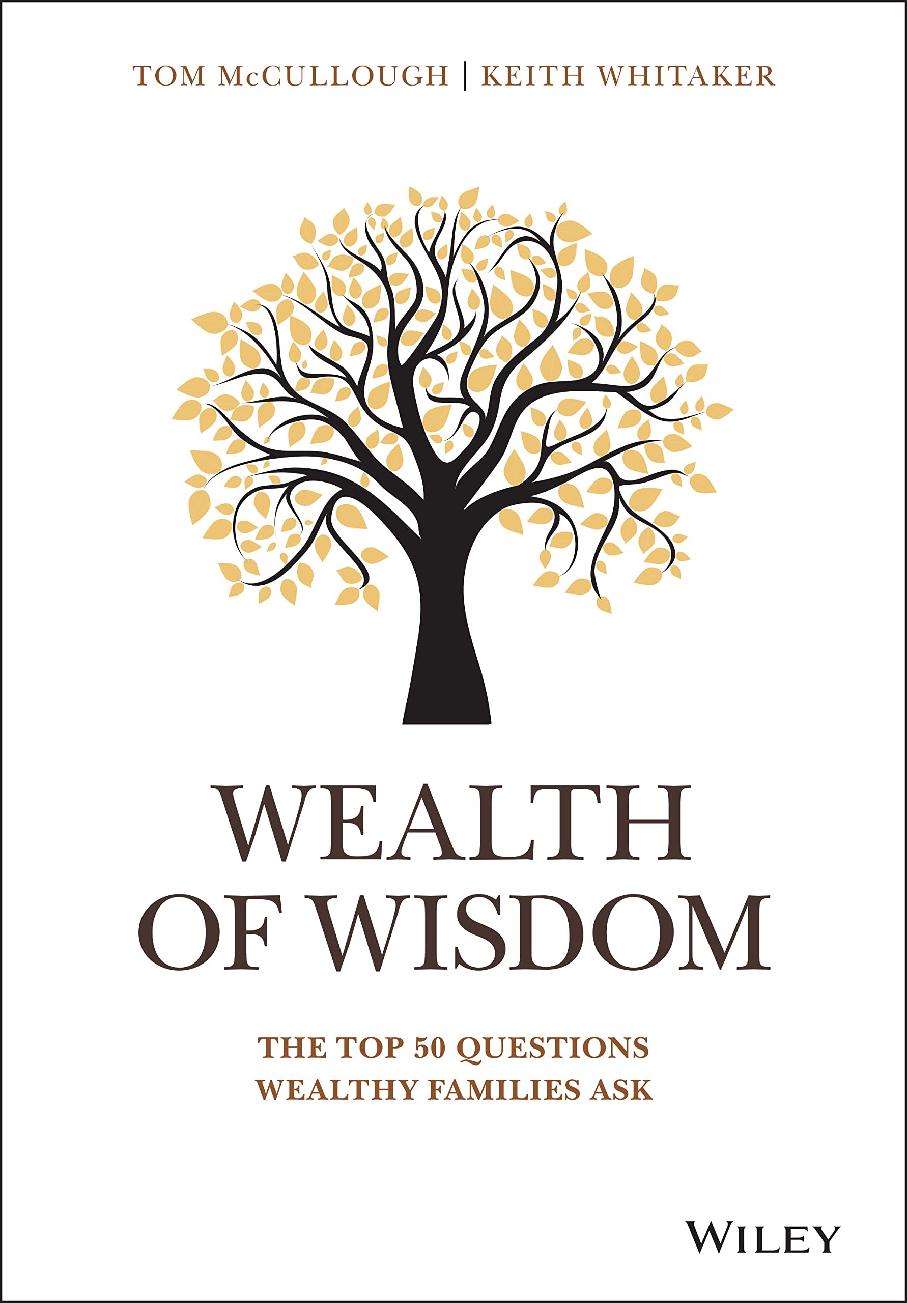Wealth of Wisdom: The Top 50 Questions Wealthy Families Ask (2018) Law