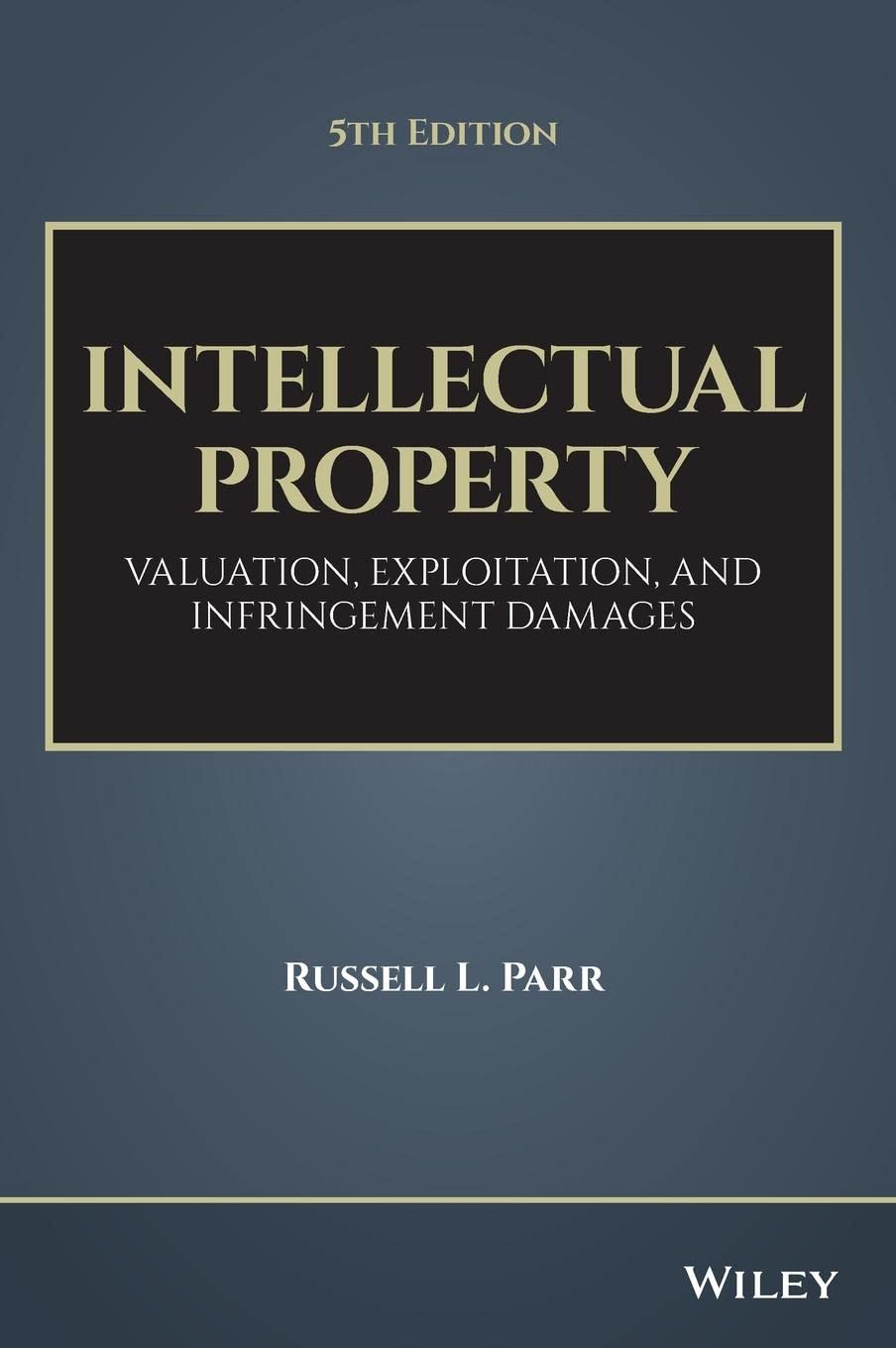 Intellectual Property: Valuation, Infringement, and Infringement Damages book