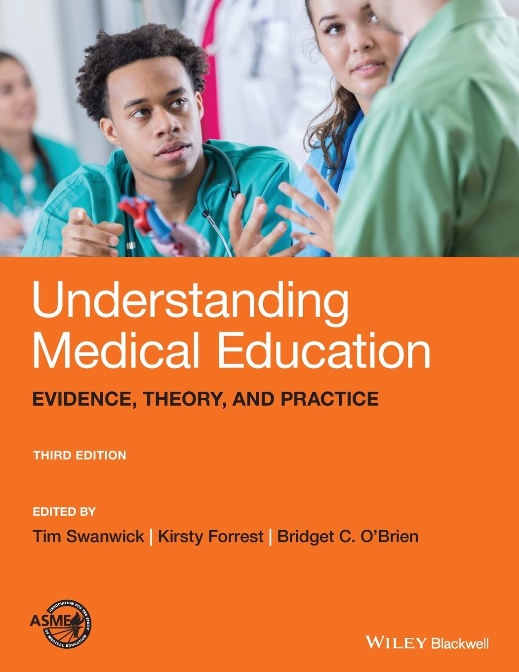Understanding Medical Education: Evidence, Theory, and Practice book