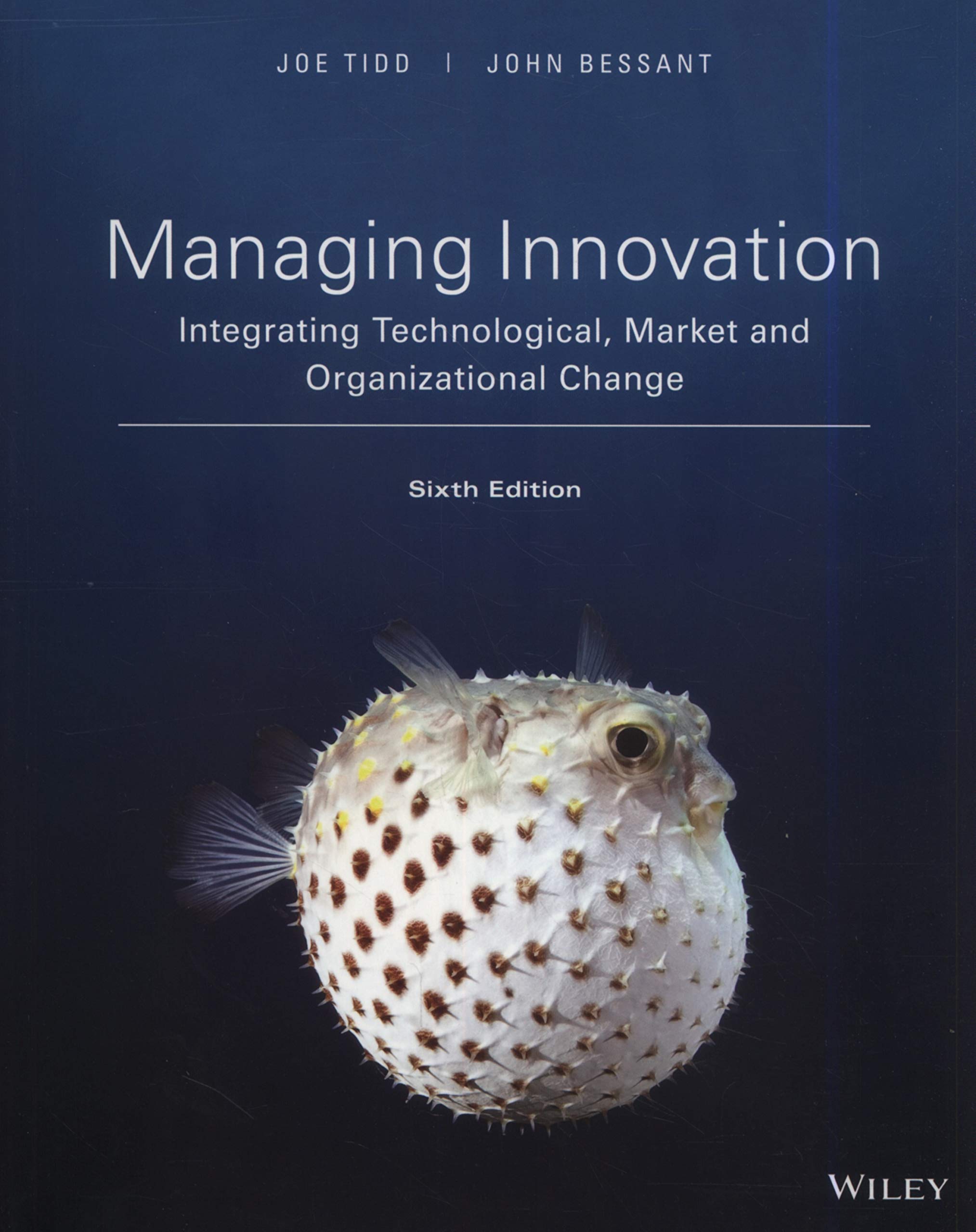 Managing Innovation: Integrating Technological, Market and Organizational Change Law