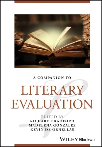 Wiley Blackwell Companion to Literary Evaluation (Blackwell Companions to Literature and Culture) Learning & Reference