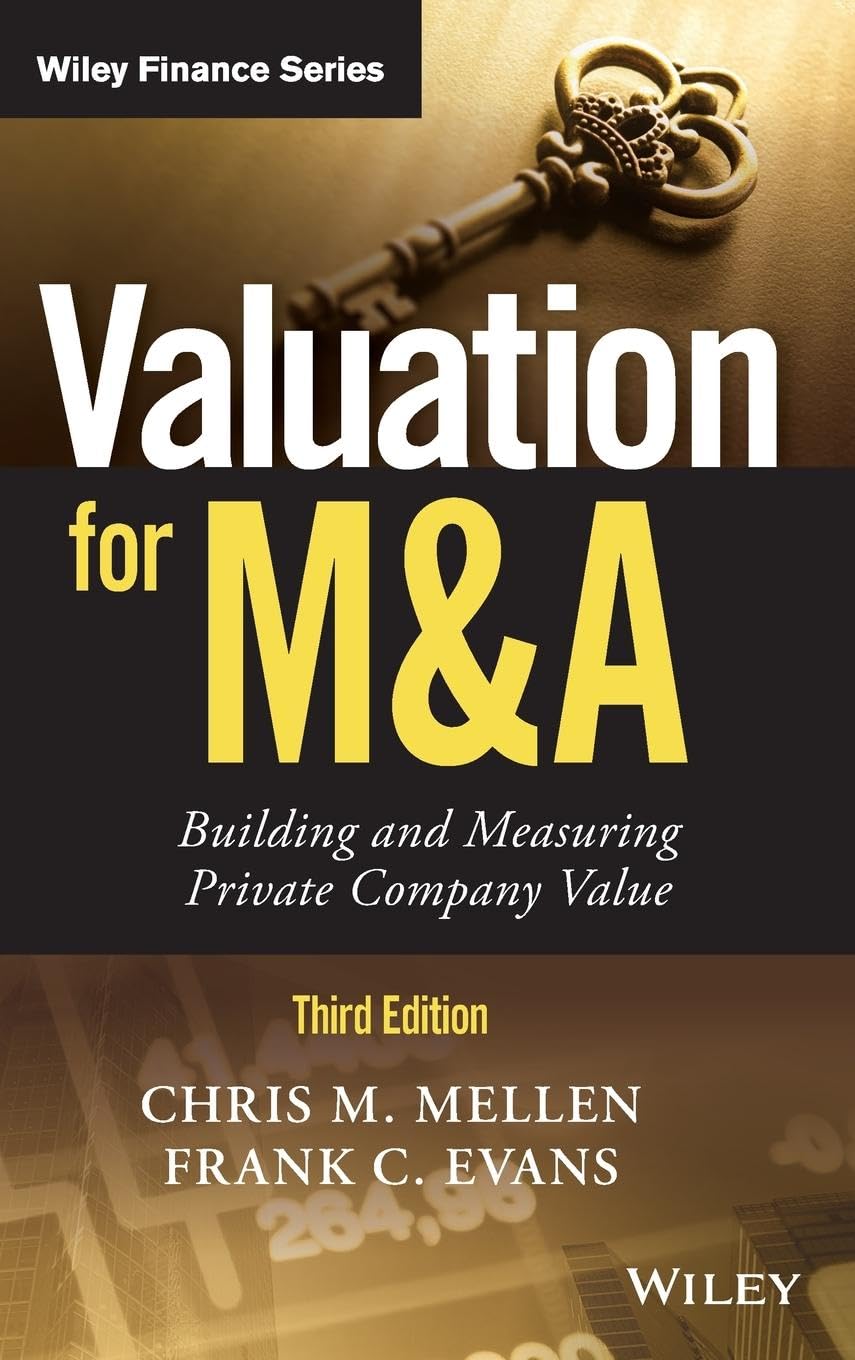 Valuation for M&A: Building and Measuring Private Company Value book