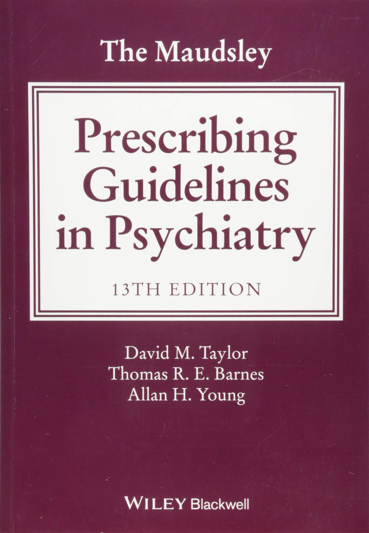 The Maudsley Prescribing Guidelines in Psychiatry (The Maudsley Prescribing Guidelines Series) Medicine