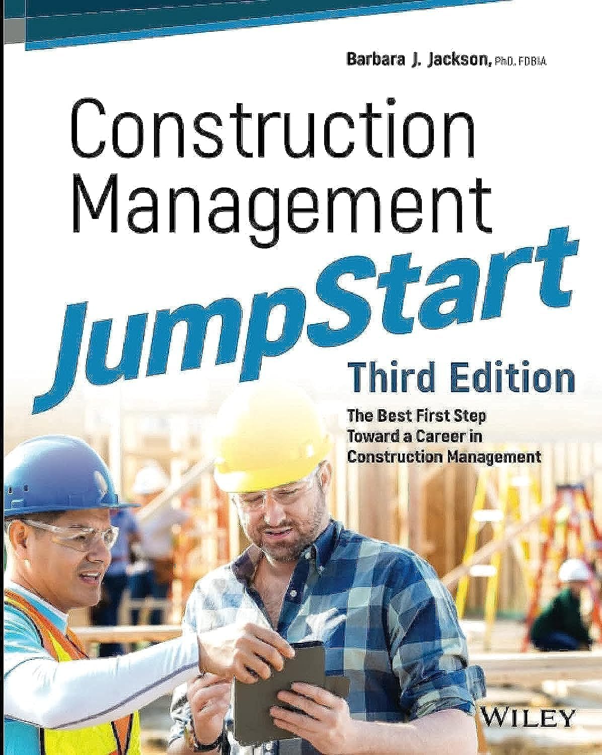 Construction Management JumpStart - The Best FirstStep Toward a Career in Construction Management,3rd Edition Business, Finance & Career