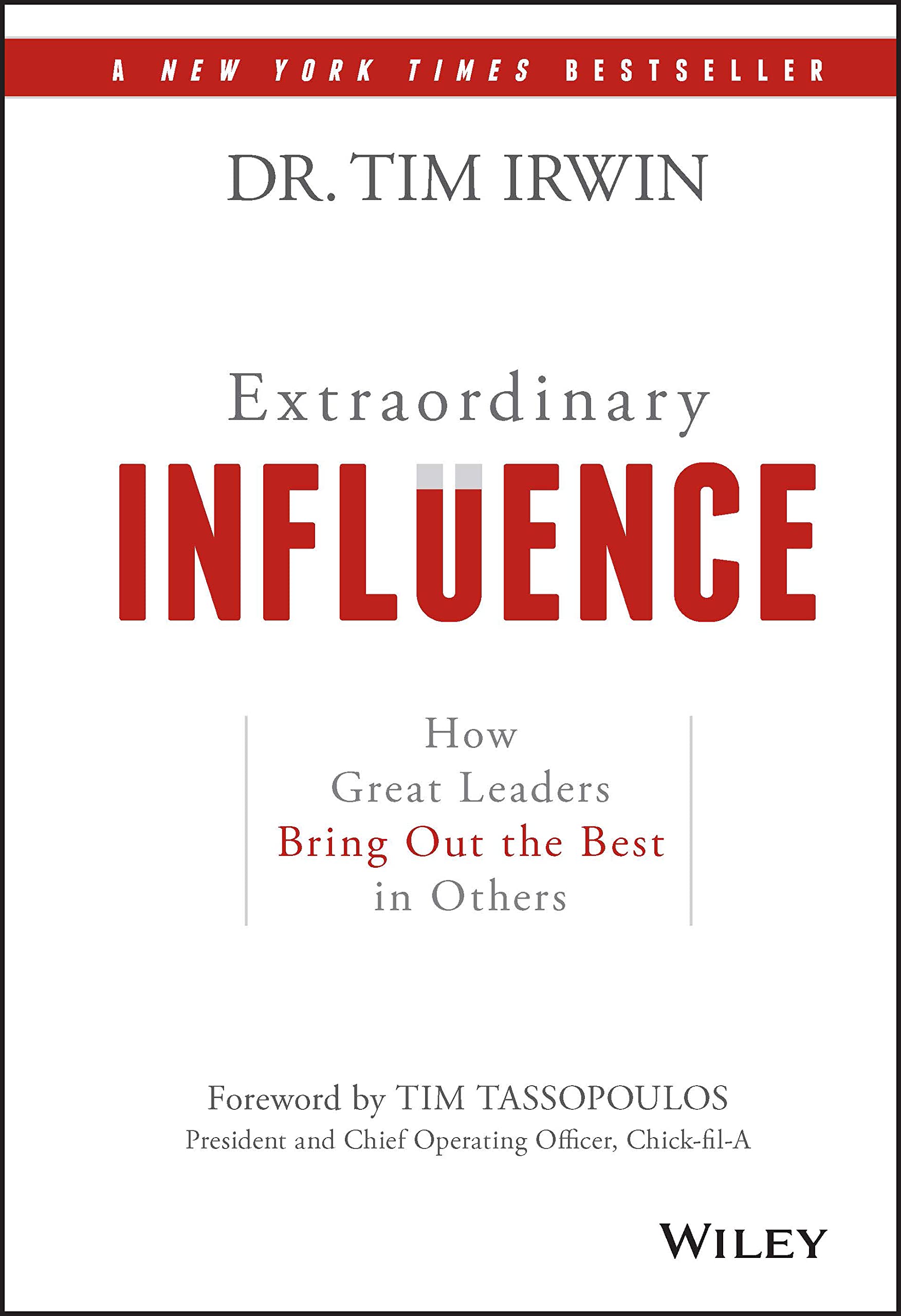 Extraordinary Influence: How Great Leaders Bring Out the Best in Others Law