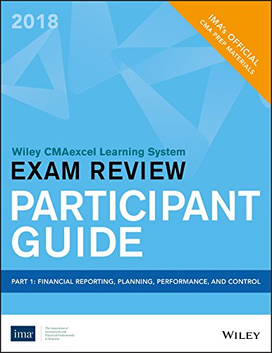 Wiley CMAexcel Exam Review 2018 Participant Guide: Part 1, Financial Reporting, Planning, Performance, and Control Law