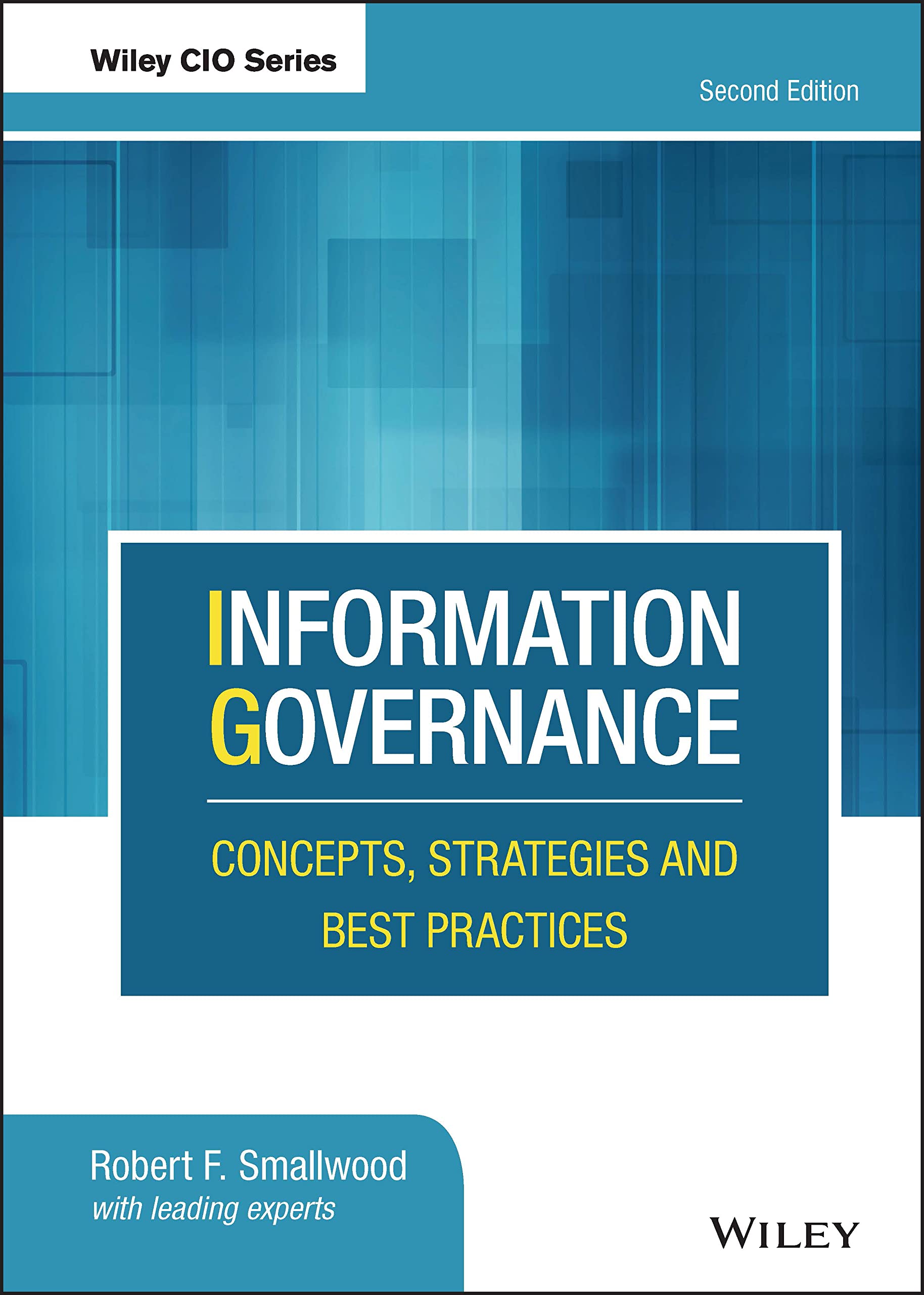 Information Governance: Concepts, Strategies and Best Practices (Wiley CIO) Law