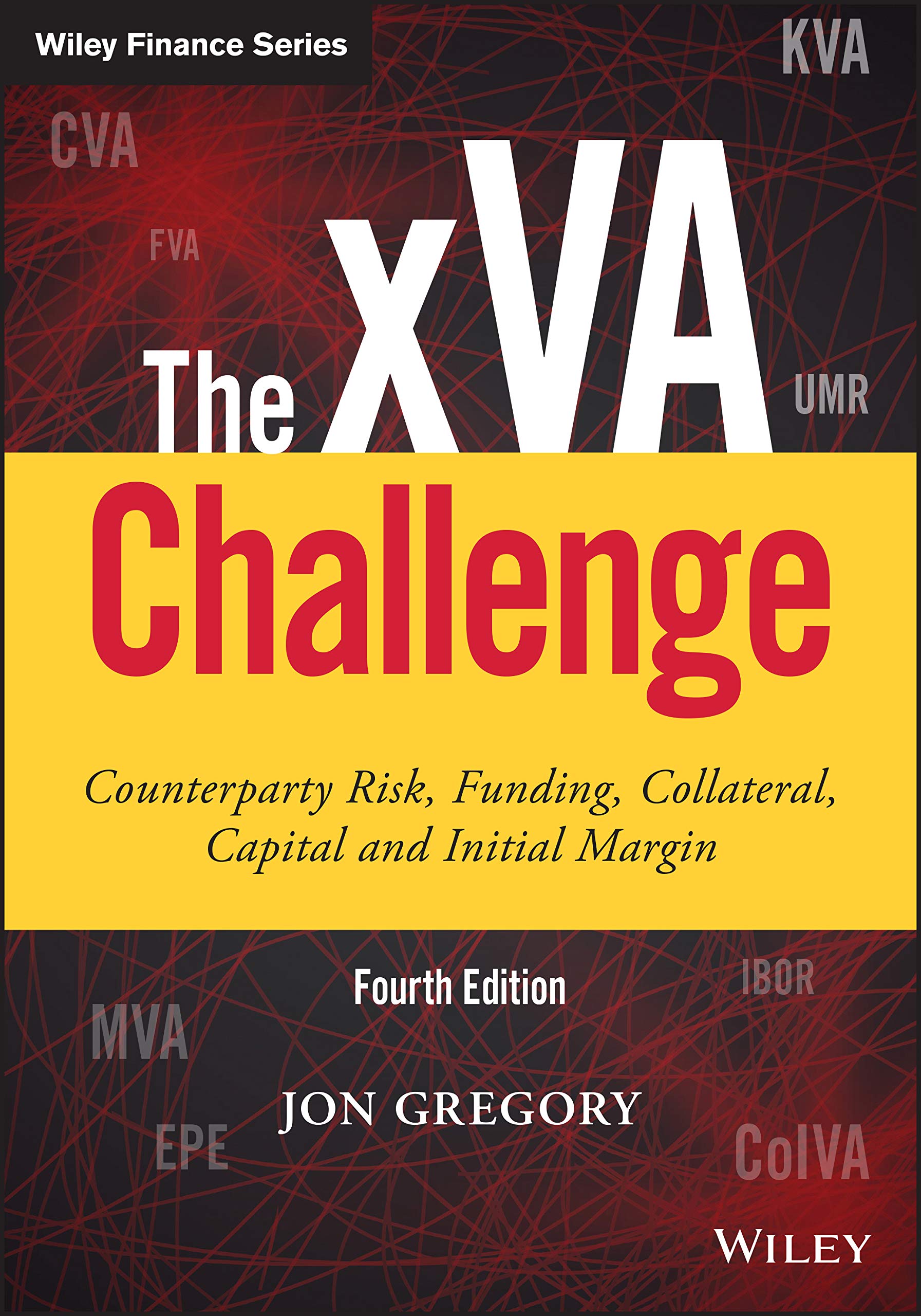 The xVA Challenge: Counterparty Risk, Funding, Collateral, Capital and Initial Margin (Wiley Finance) Law
