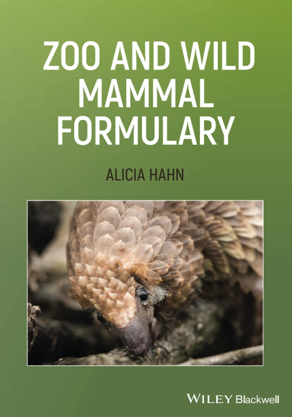 Zoo and Wild Mammal Formulary Medicine