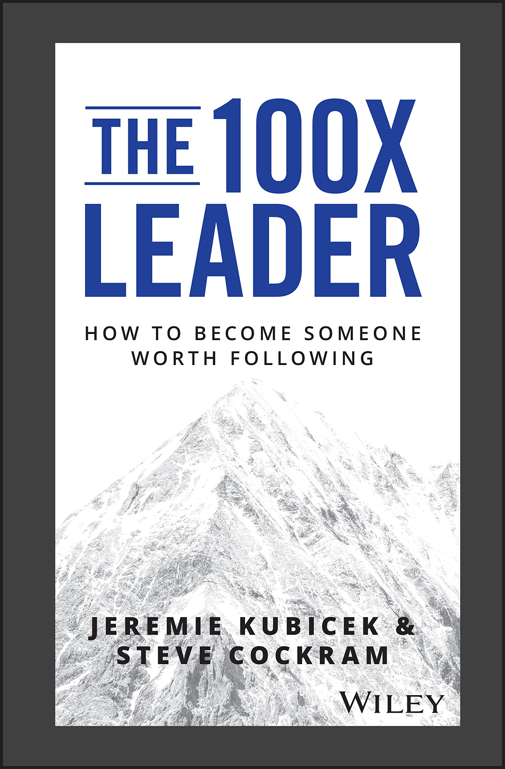 The 100X Leader: How to Become Someone Worth Following Law