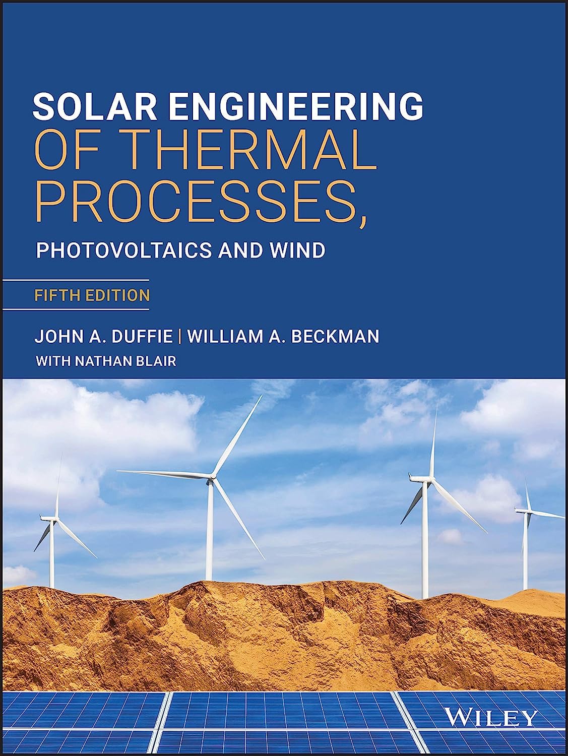 Solar Engineering of Thermal Processes, Photovoltaics and Wind Business & Technology