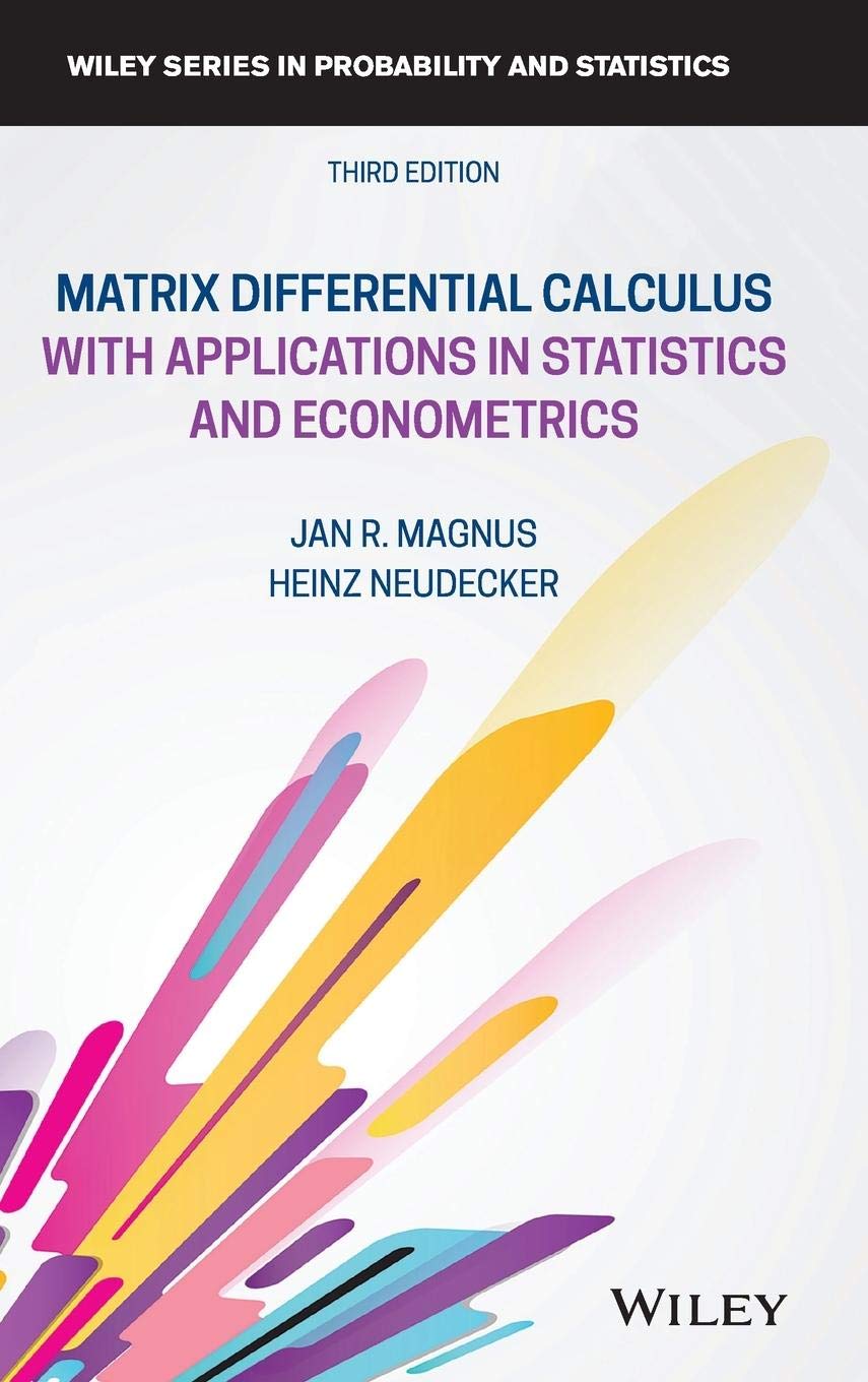 Matrix Differential Calculus with Applications in Statistics and Econometrics (Wiley Series in Probability and Statistics) Mathematics
