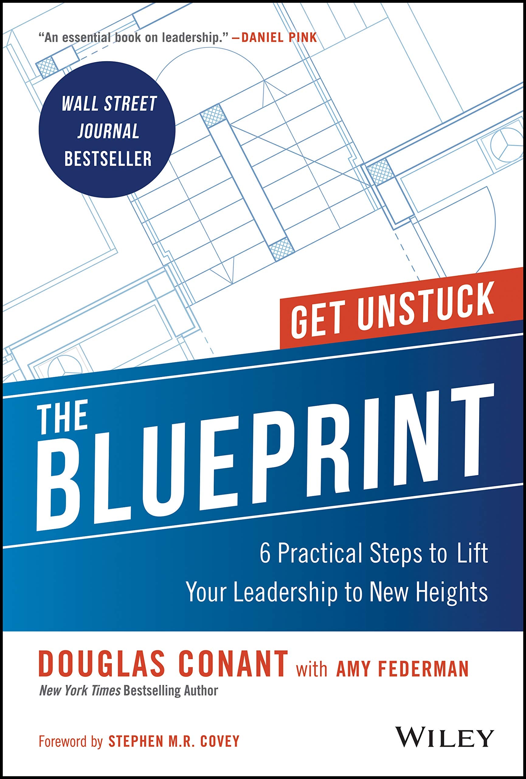 The Blueprint: 6 Practical Steps to Lift Your Leadership to New Heights Business, Finance & Career