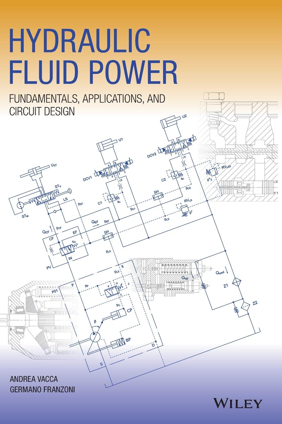 Hydraulic Fluid Power: Fundamentals, Applications, and Circuit Design book