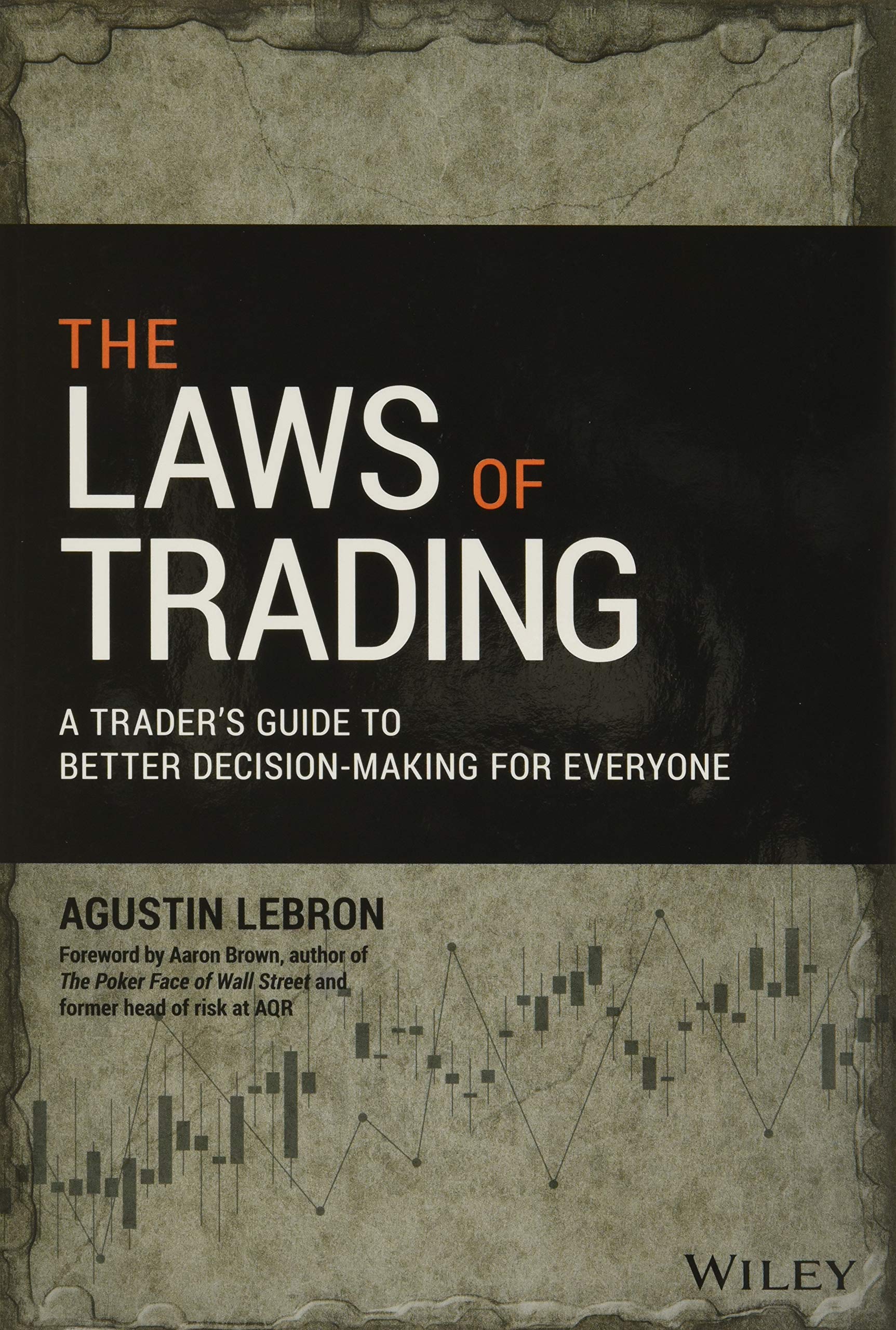 The Laws of Trading: A Trader's Guide to Better Decision-Making for Everyone (Wiley Trading) Law