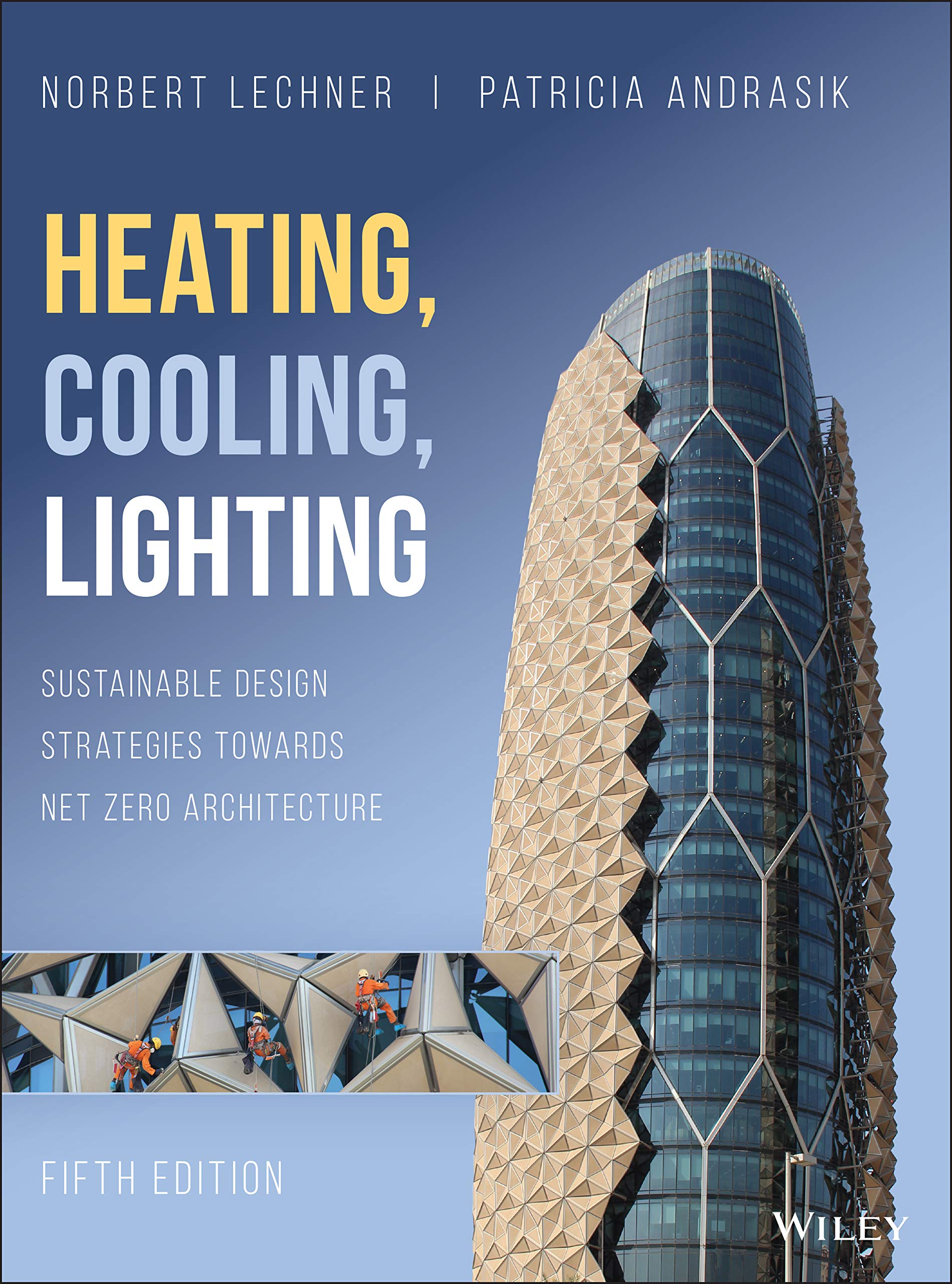 Heating, Cooling, Lighting: Sustainable Design Strategies Towards Net Zero Architecture book
