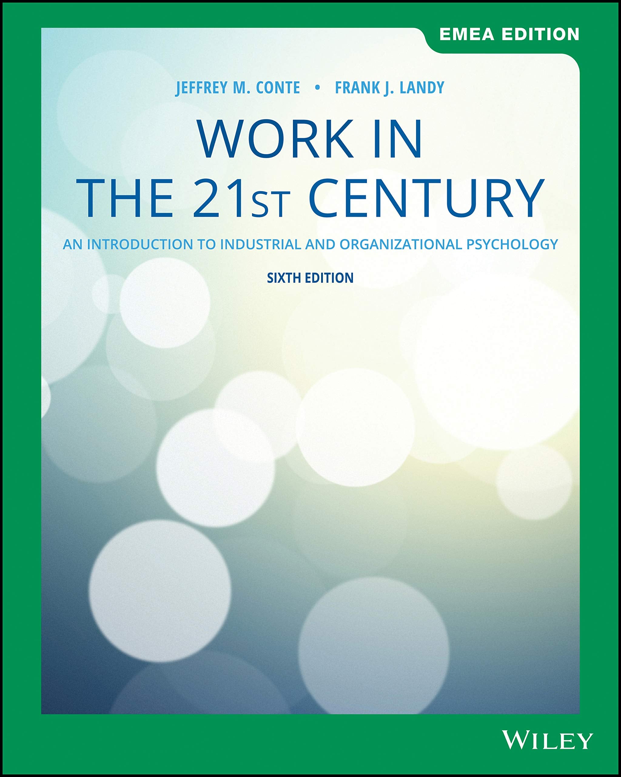 Work in the 21st Century: An Introduction to Industrial and Organizational Psychology, EMEA Edition book