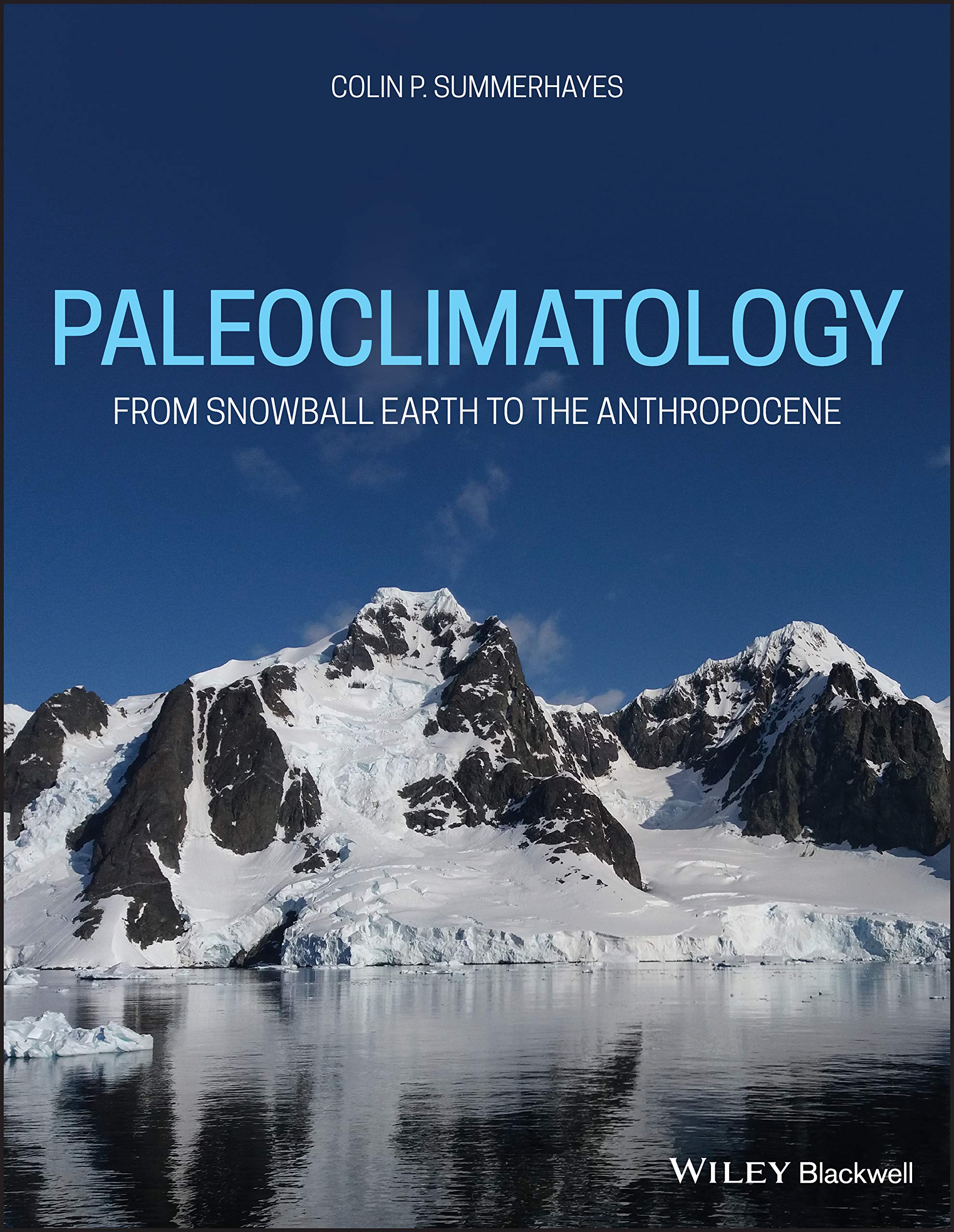Palaeoclimatology: From Snowball Earth to the Anthropocene book
