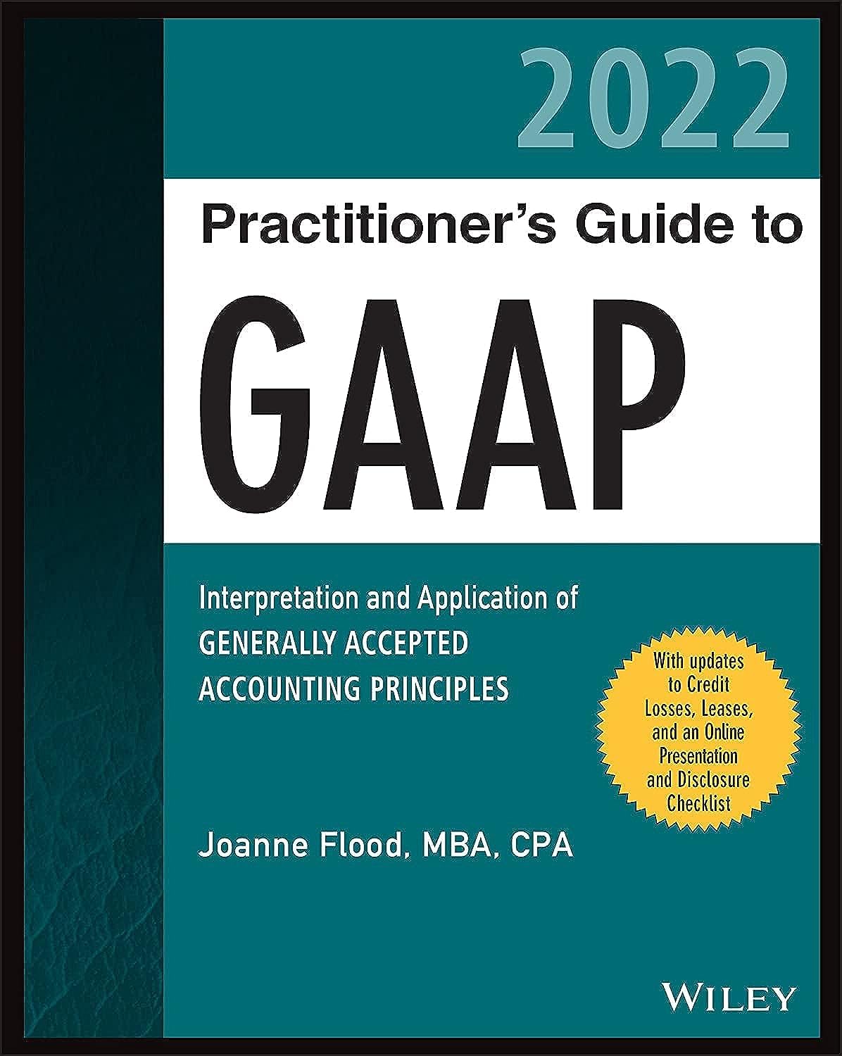 Wiley Practitioner's Guide to GAAP 2022 Law