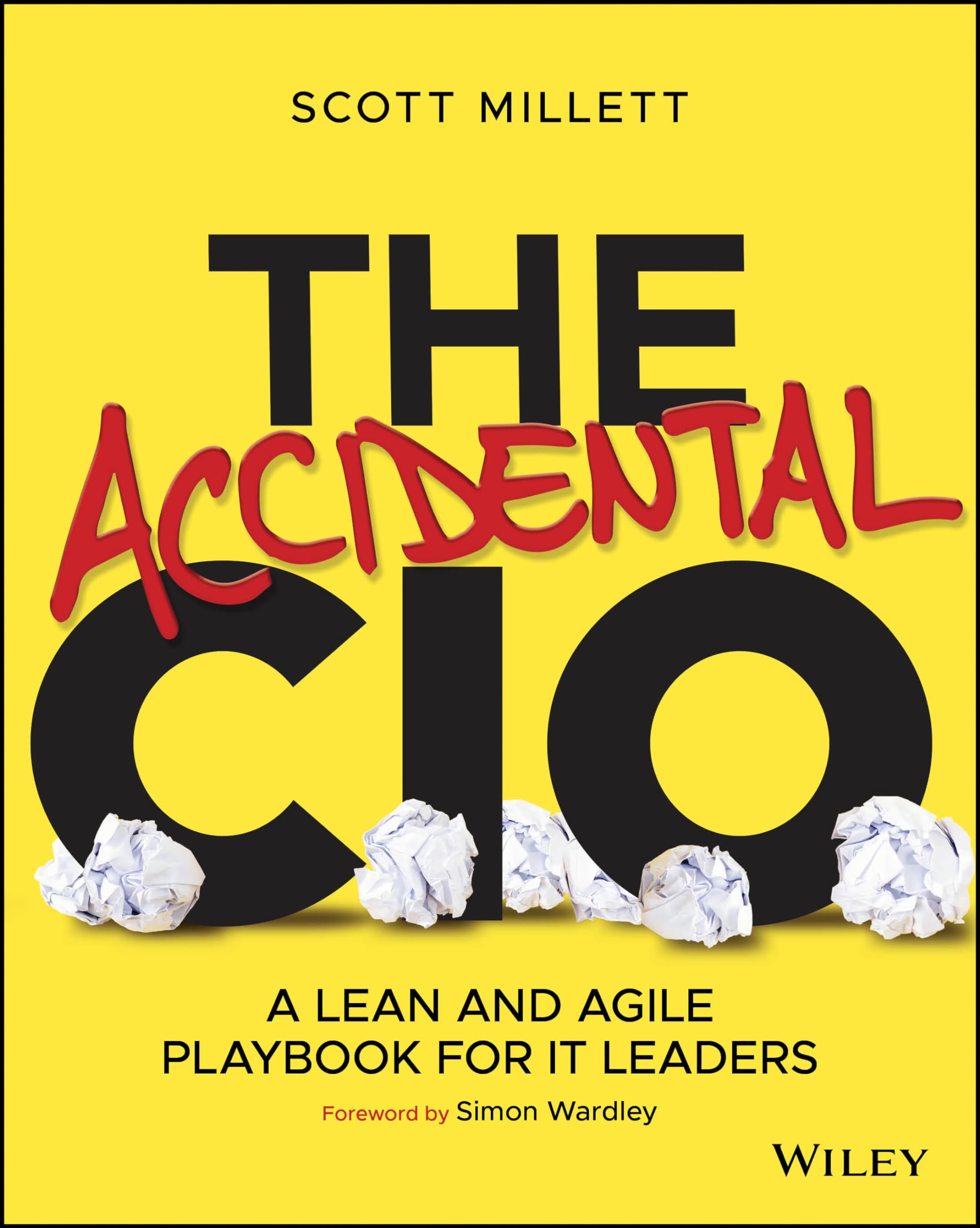 The Accidental CIO: A Lean and Agile Playbook for IT Leaders Business, Finance & Career