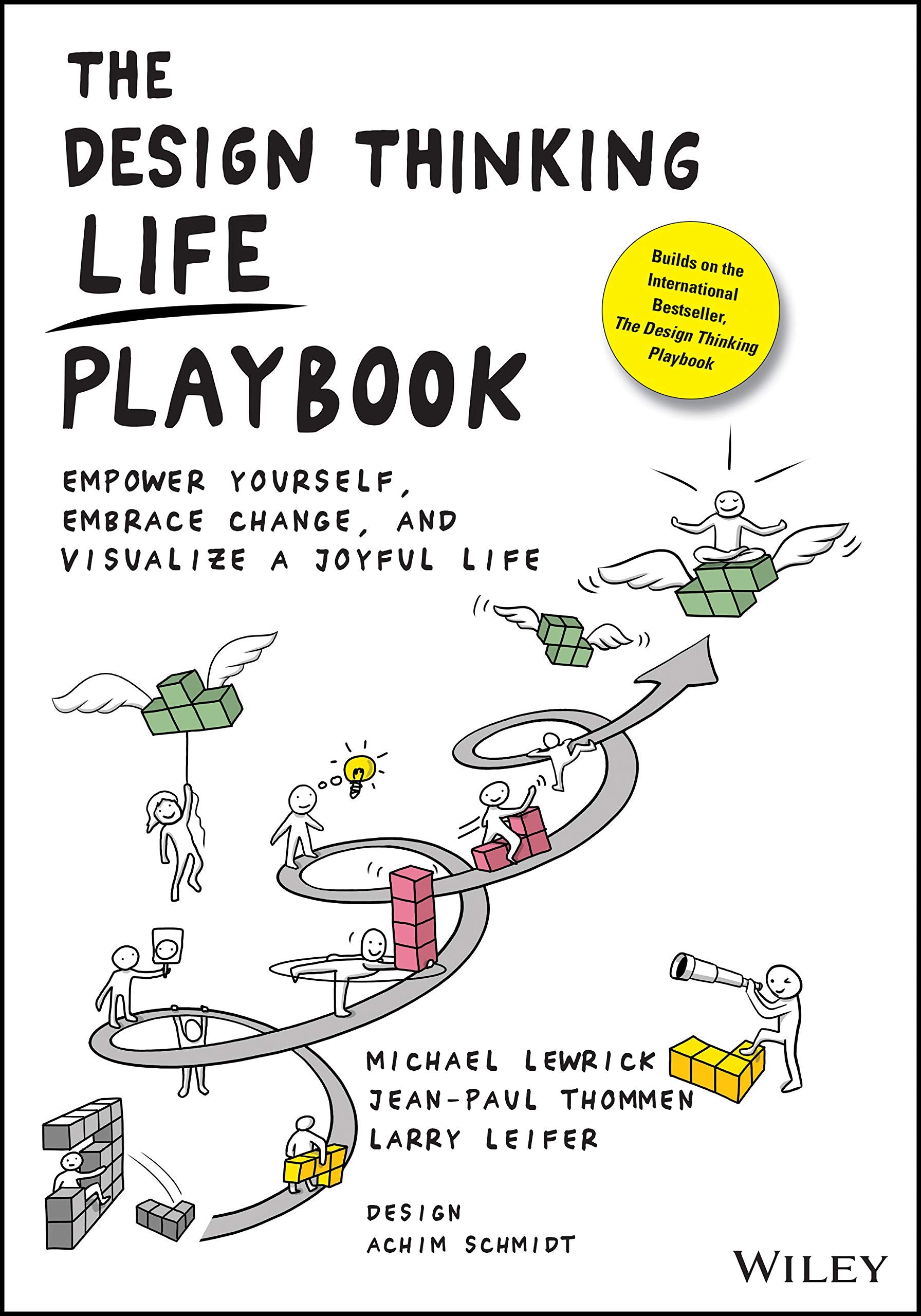 The Design Thinking Life Playbook: Empower Yourself, Embrace Change, and Visualize a Joyful Life Law