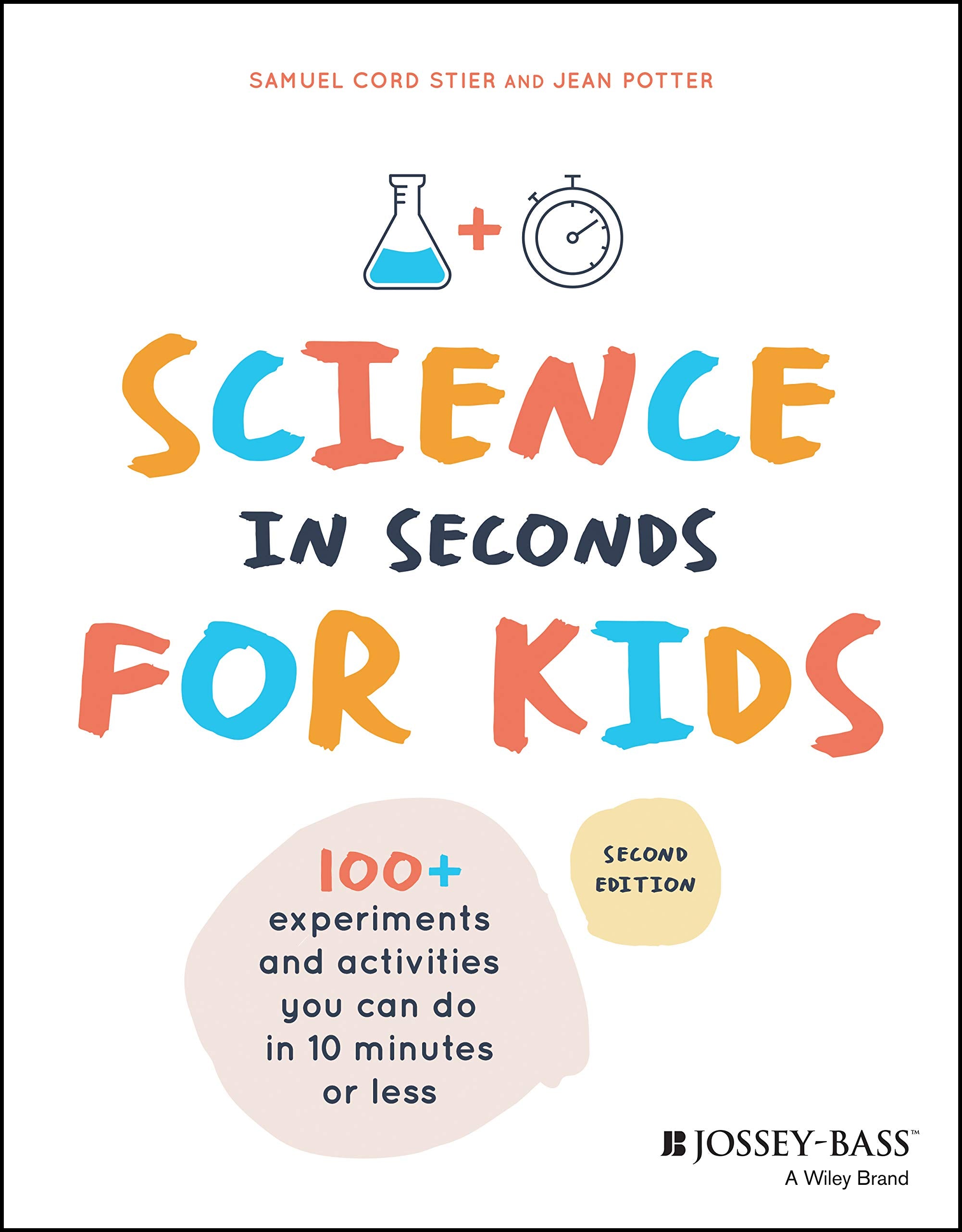 Science in Seconds for Kids: Over 100 Experiments You Can Do in Ten Minutes or Less Study Guides