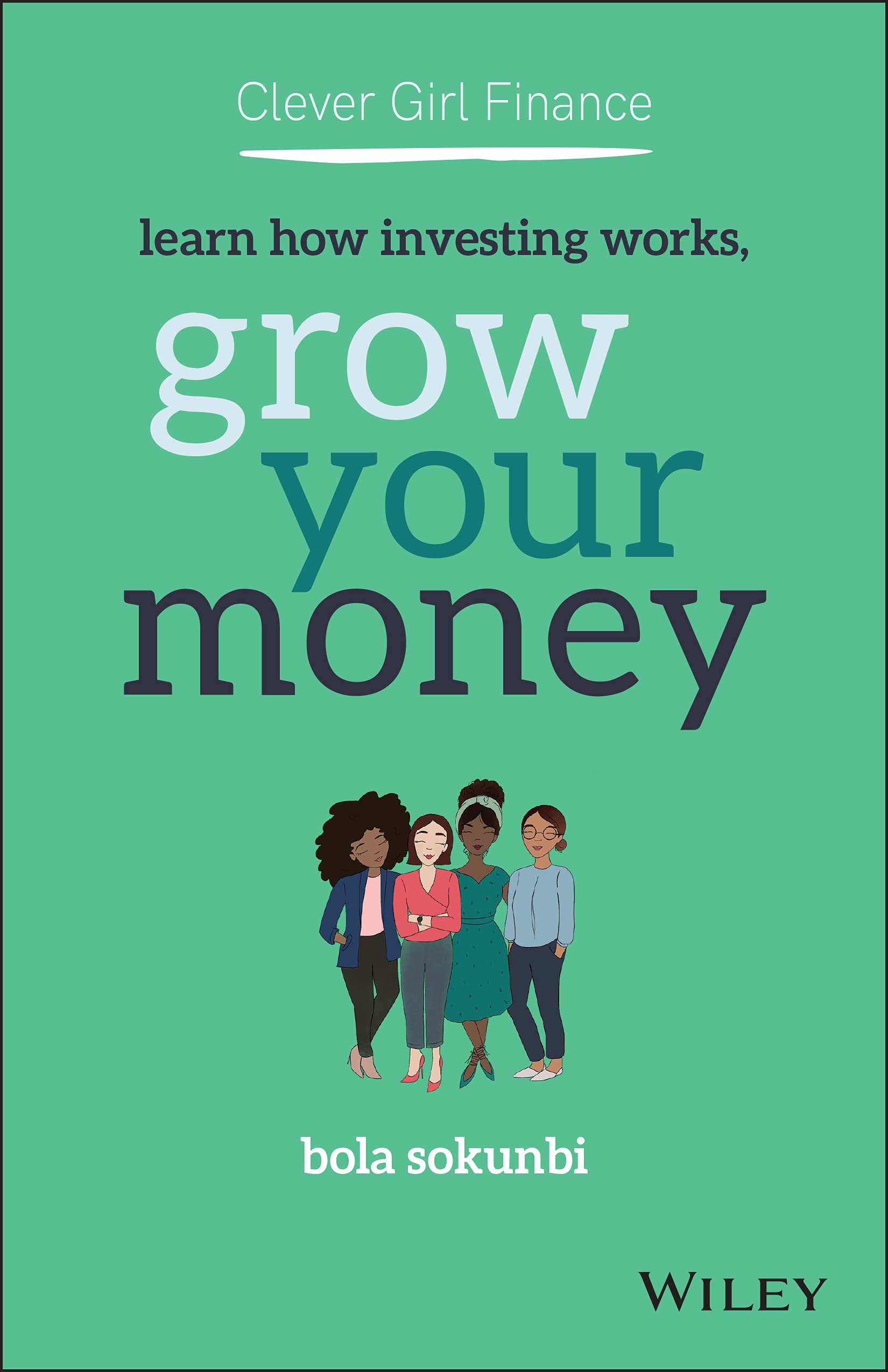 Clever Girl Finance: Learn How Investing Works, Grow Your Money Business, Finance & Career