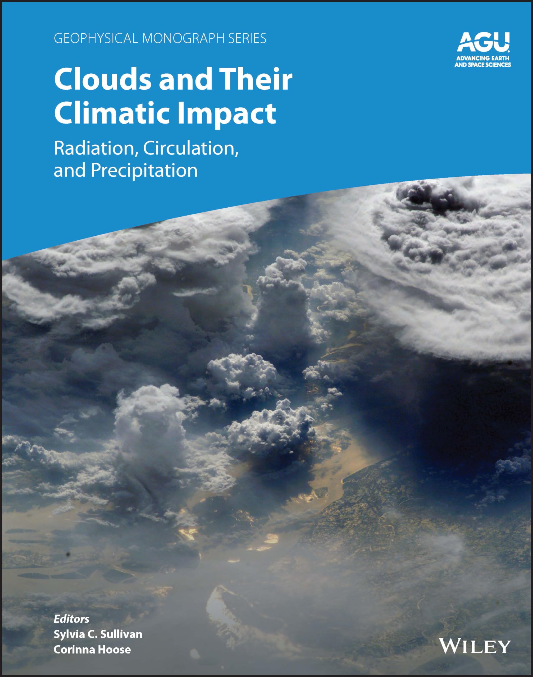 Clouds and Their Climatic Impact: Radiation, Circulation, and Precipitation (Geophysical Monograph Series) Business & Technology