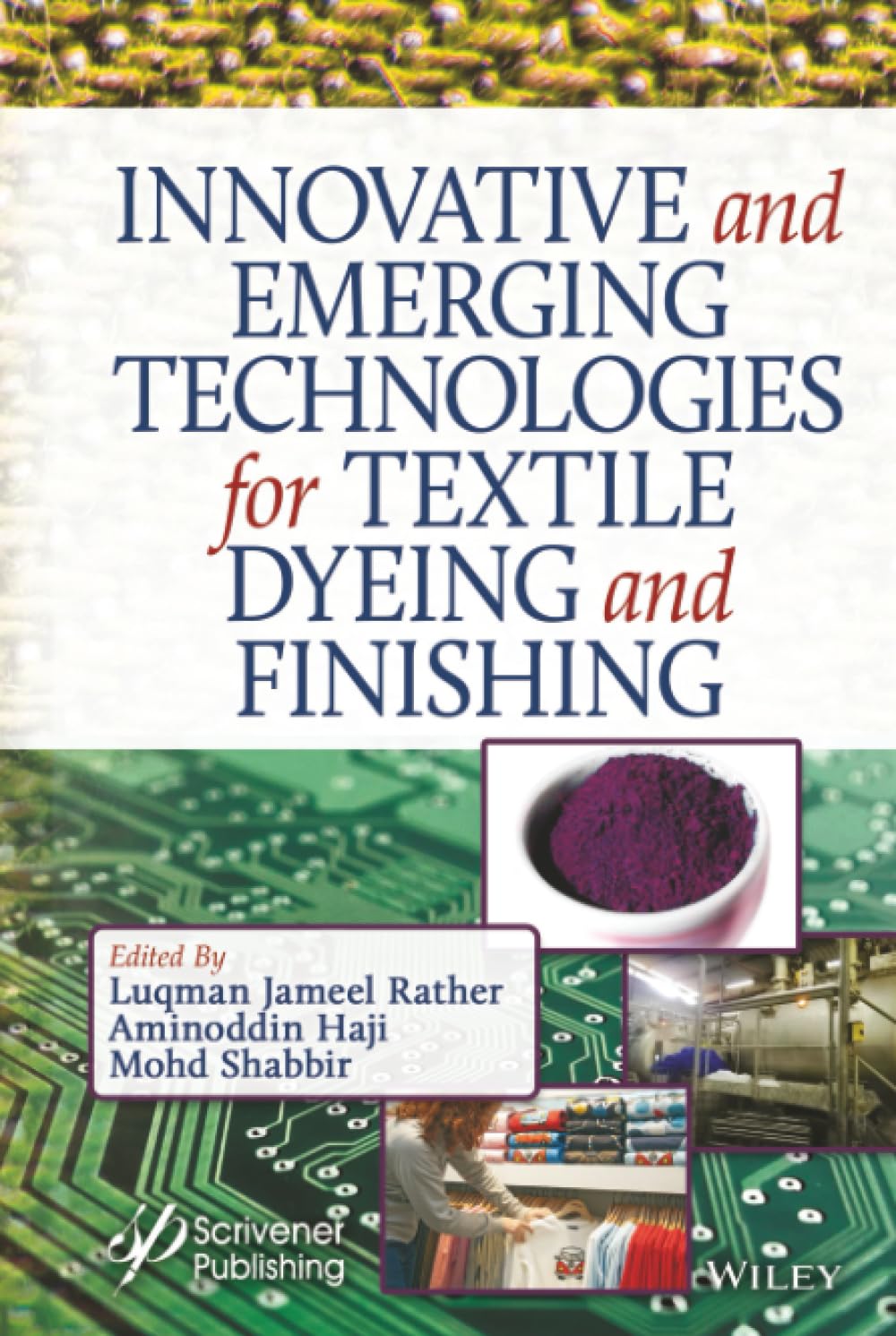 Innovative and Emerging Technologies for Textile Dyeing and Finishing Business & Technology