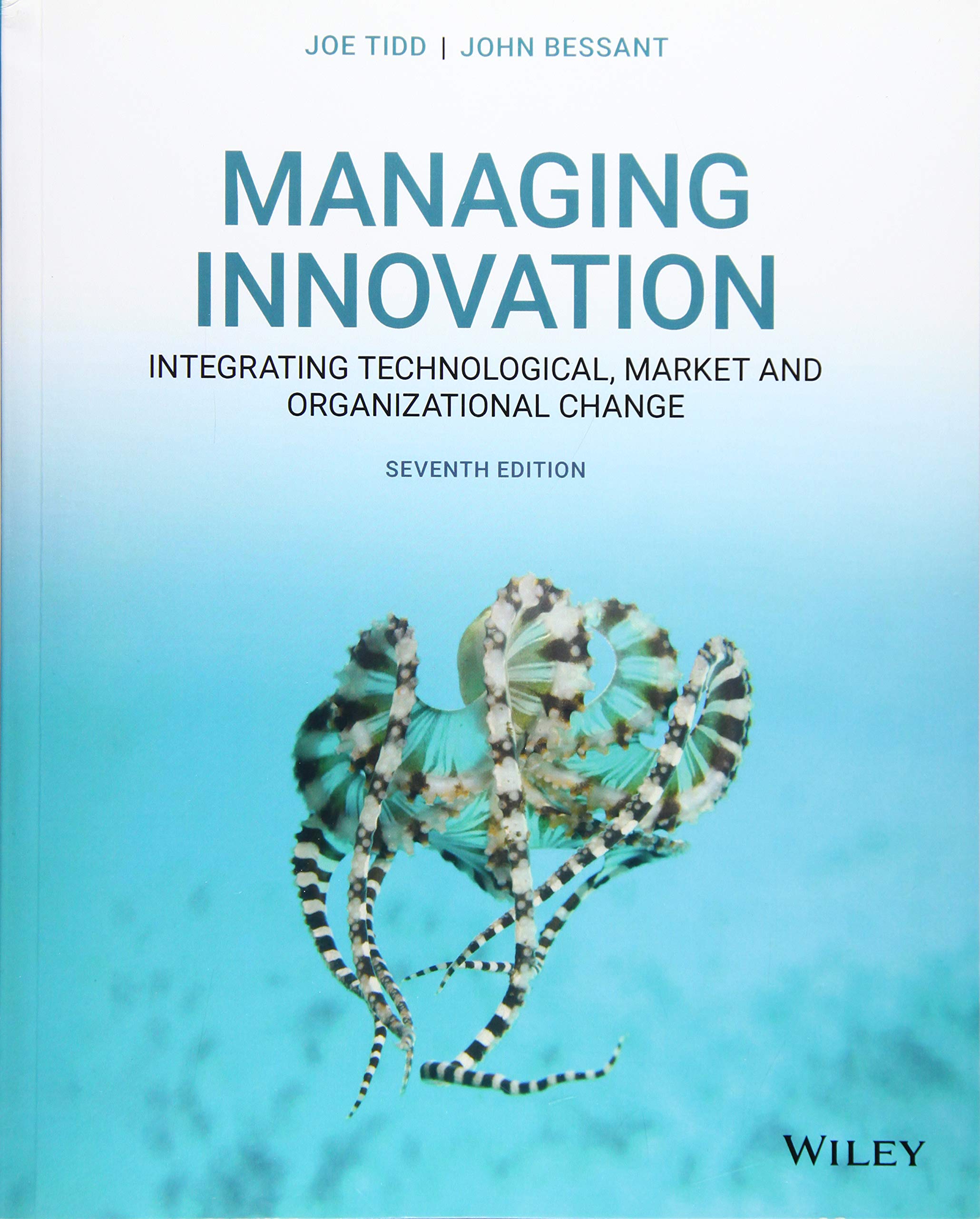 Managing Innovation: Integrating Technological, Market and Organizational Change Law
