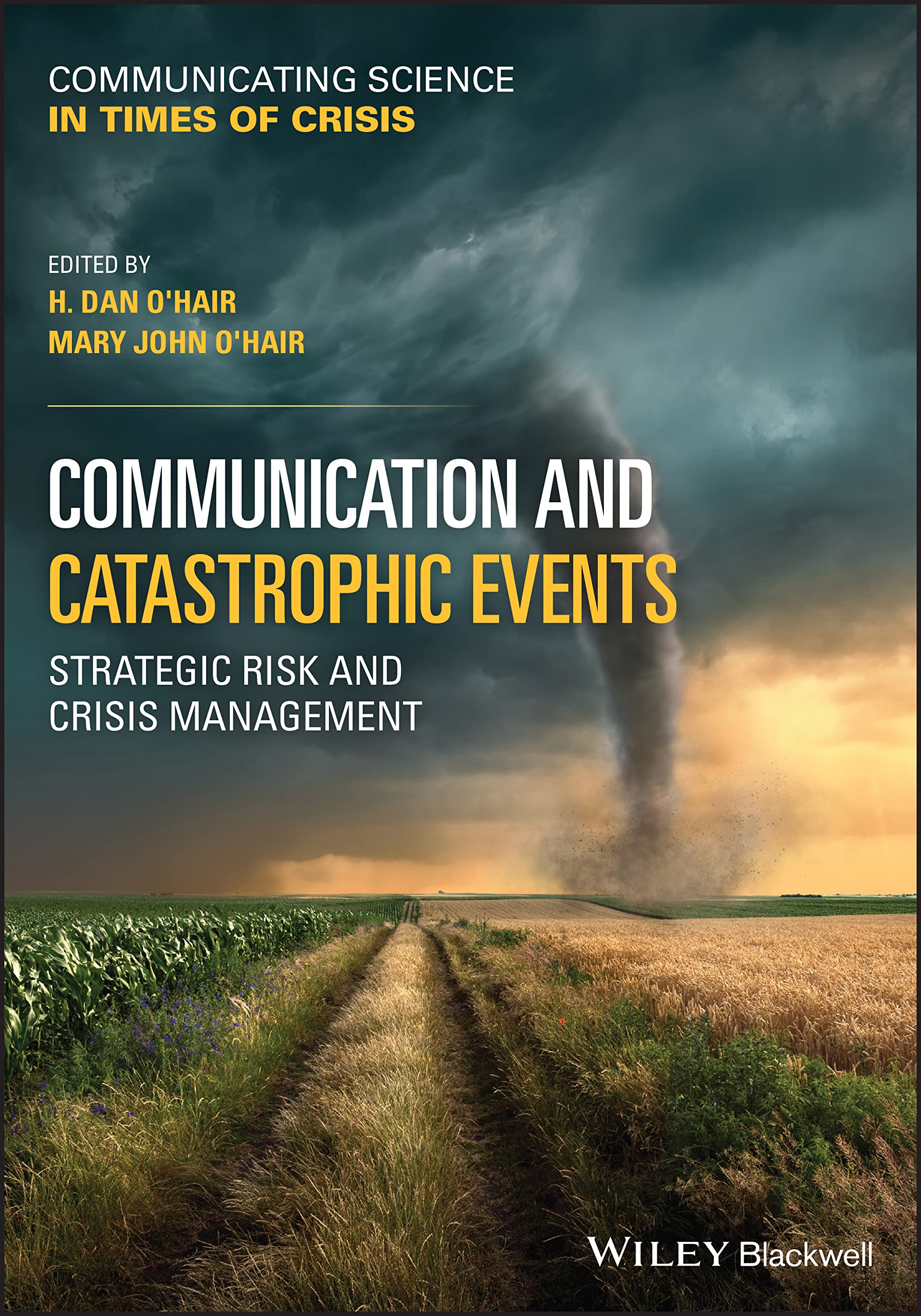 Communication and Catastrophic Events: Strategic Risk and Crisis Management (Communicating Science in Times of Crisis) Law