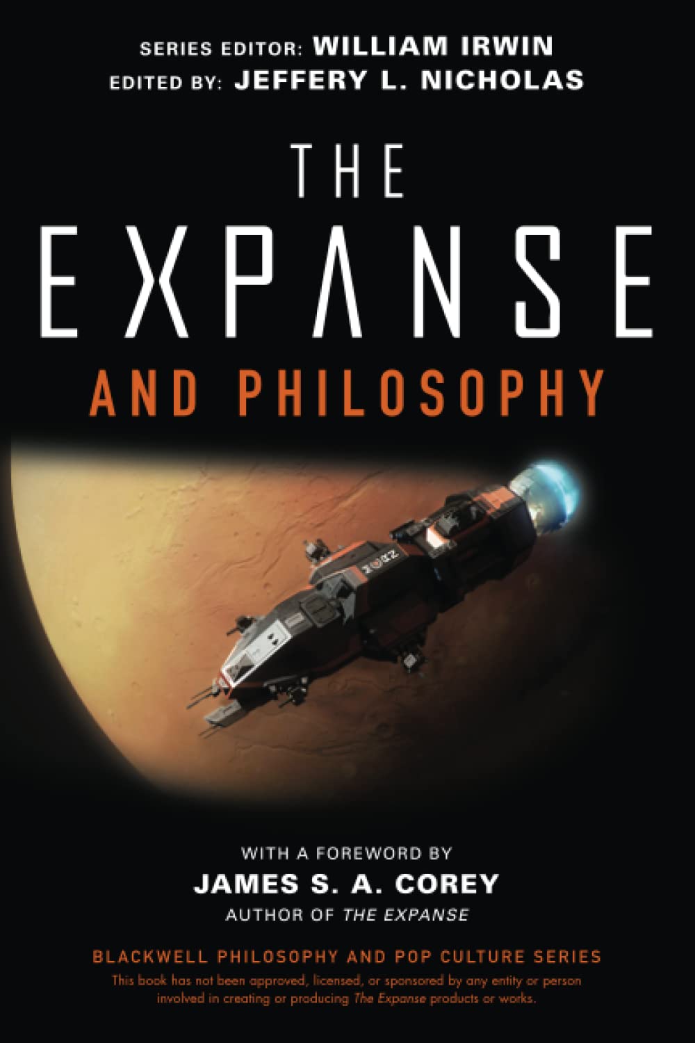 The Expanse and Philosophy: So Far Out Into the Darkness (The Blackwell Philosophy and Pop Culture Series) Philosophy